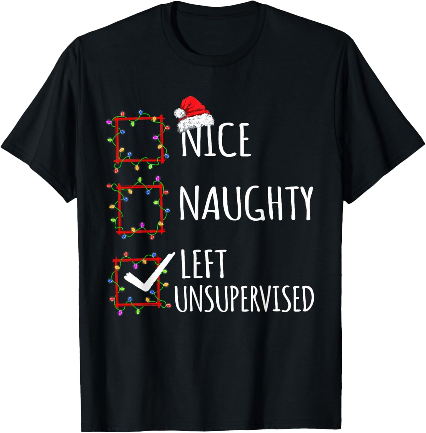 Nice Naughty Left Unsupervised Christmas List Funny Xmas