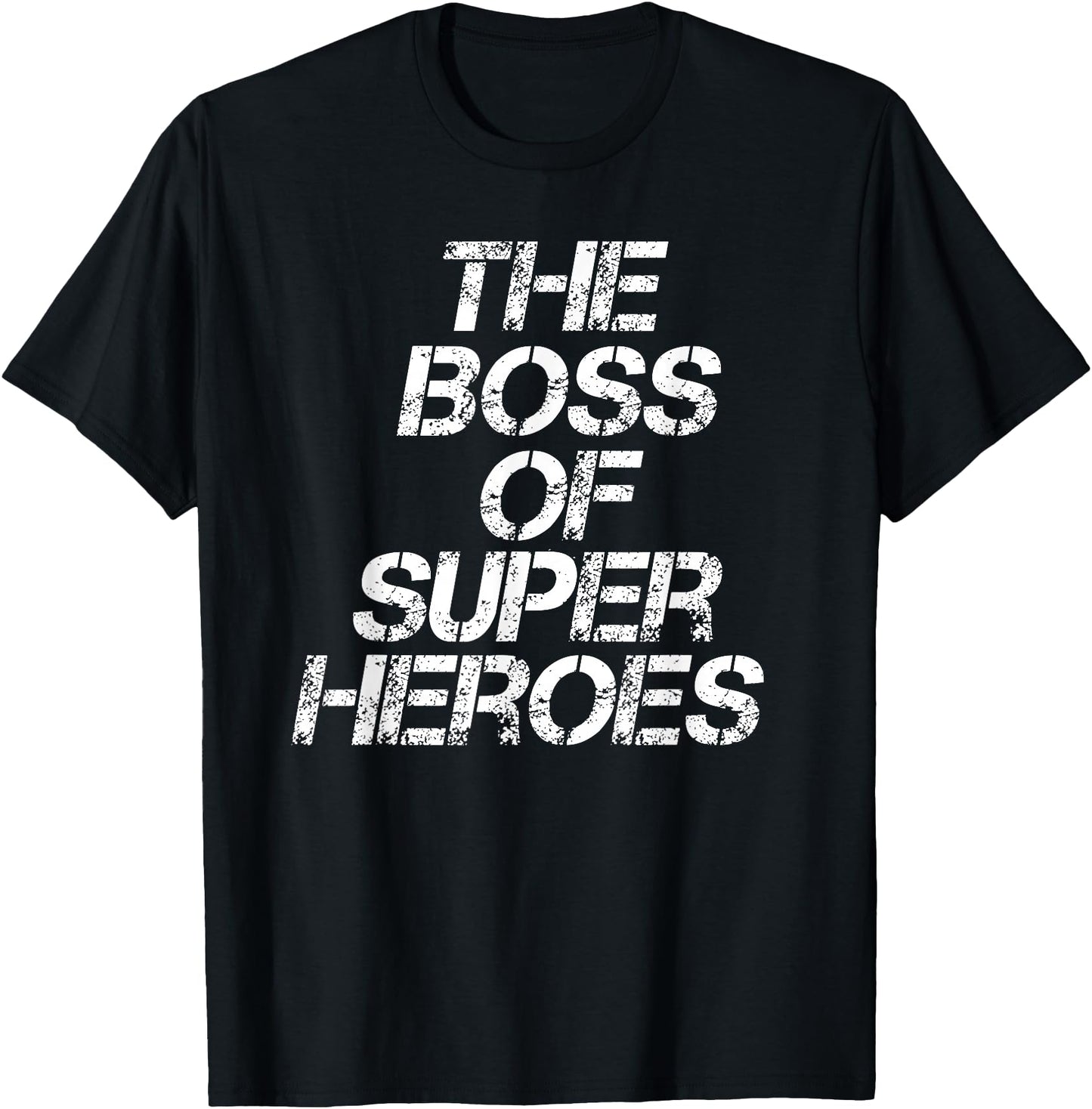 The Boss Of Super Heroes For Super Mom or Super Dad