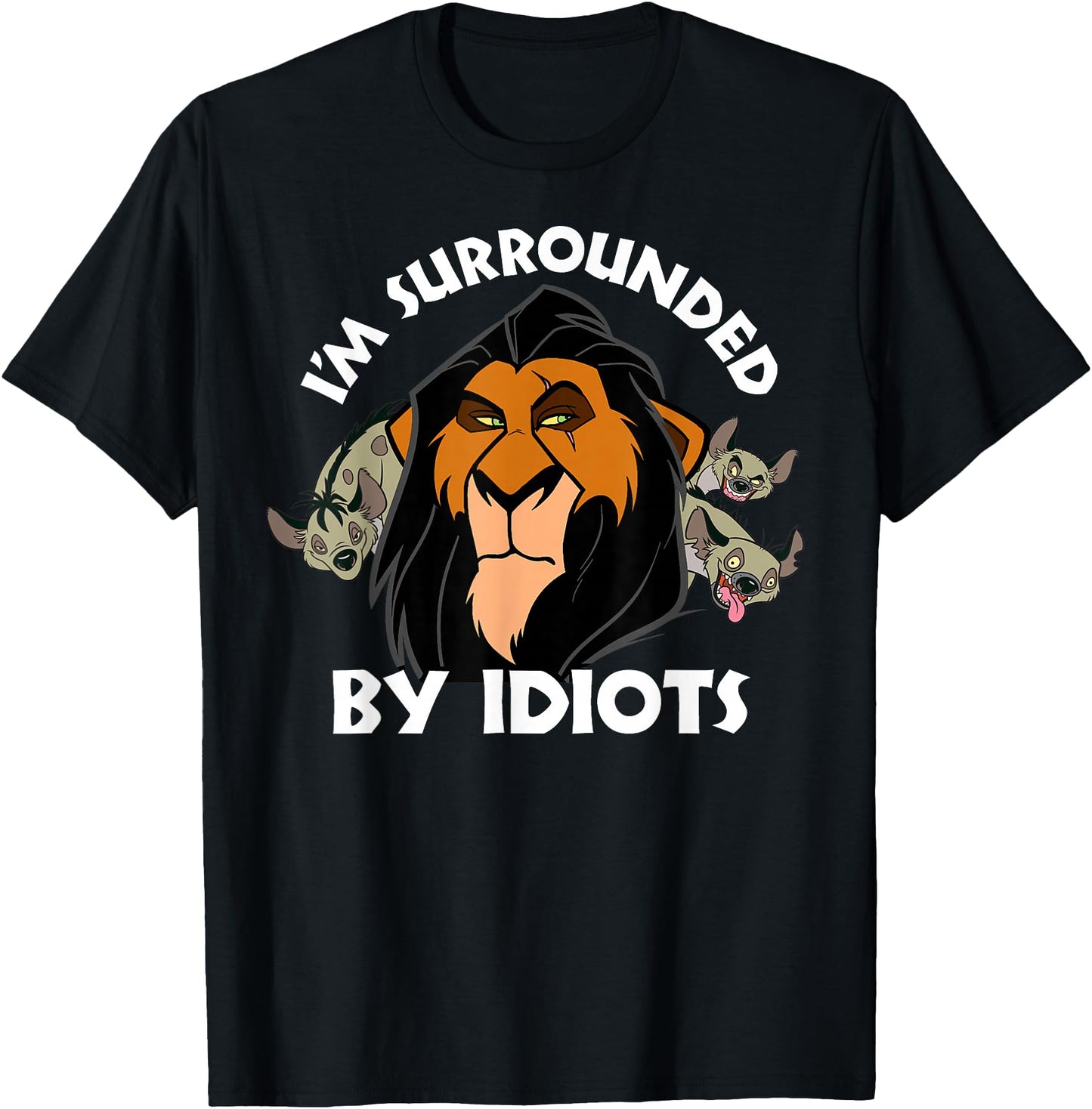 Disney The Lion King Scar I'm Surrounded By Idiots Portrait