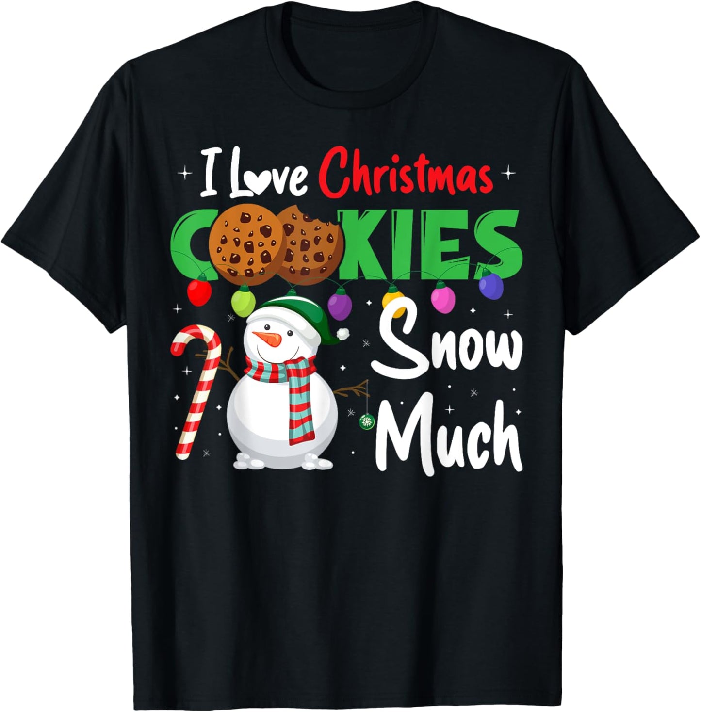 I Love Xmas Cookies Snow Much Funny Christmas Cookie Baking