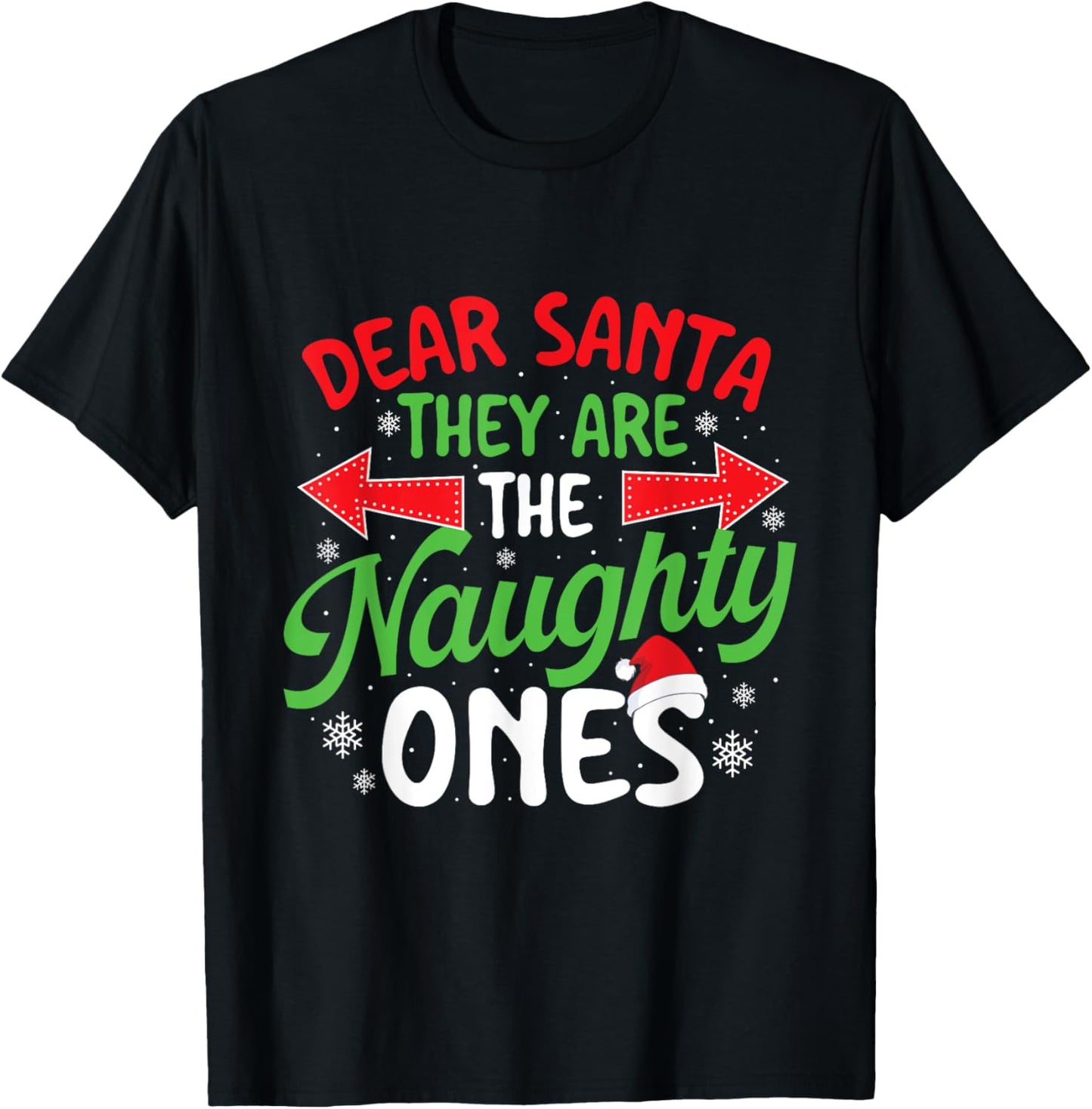 Dear Santa They Are The Naughty Ones - Xmas Christmas