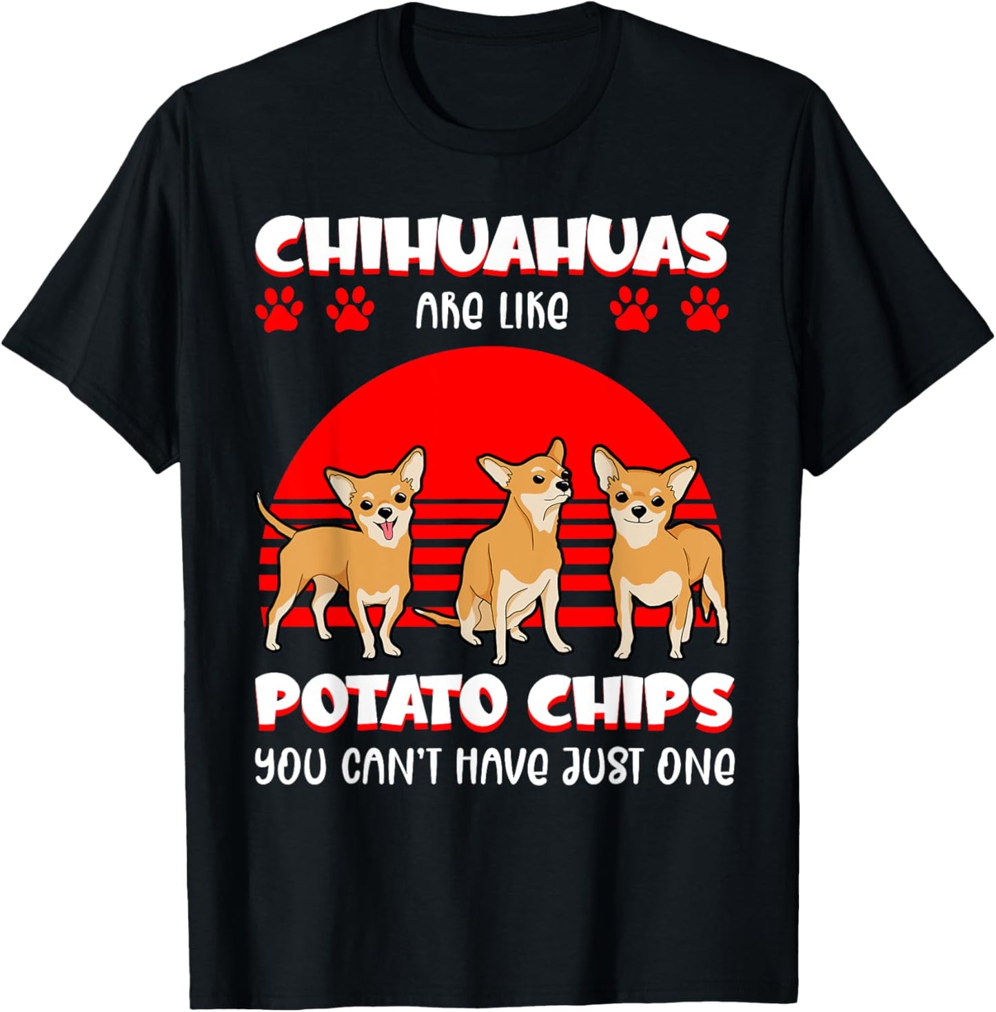 Chihuahua Dog Pet Owner Potato Chips Lover T-Shirt