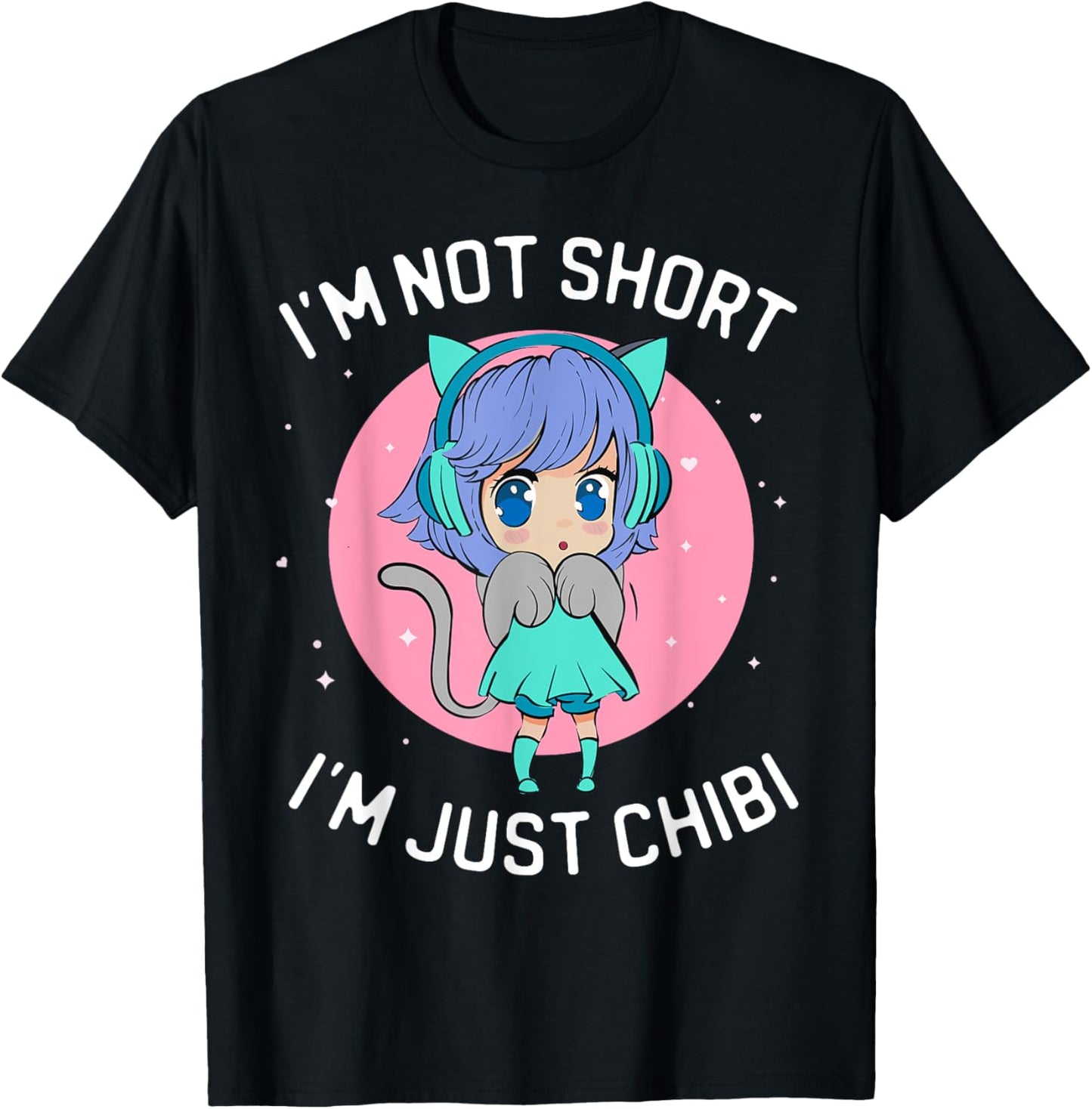 I'm Not Short I'm Just Chibi Kawaii Anime Chibi Girl