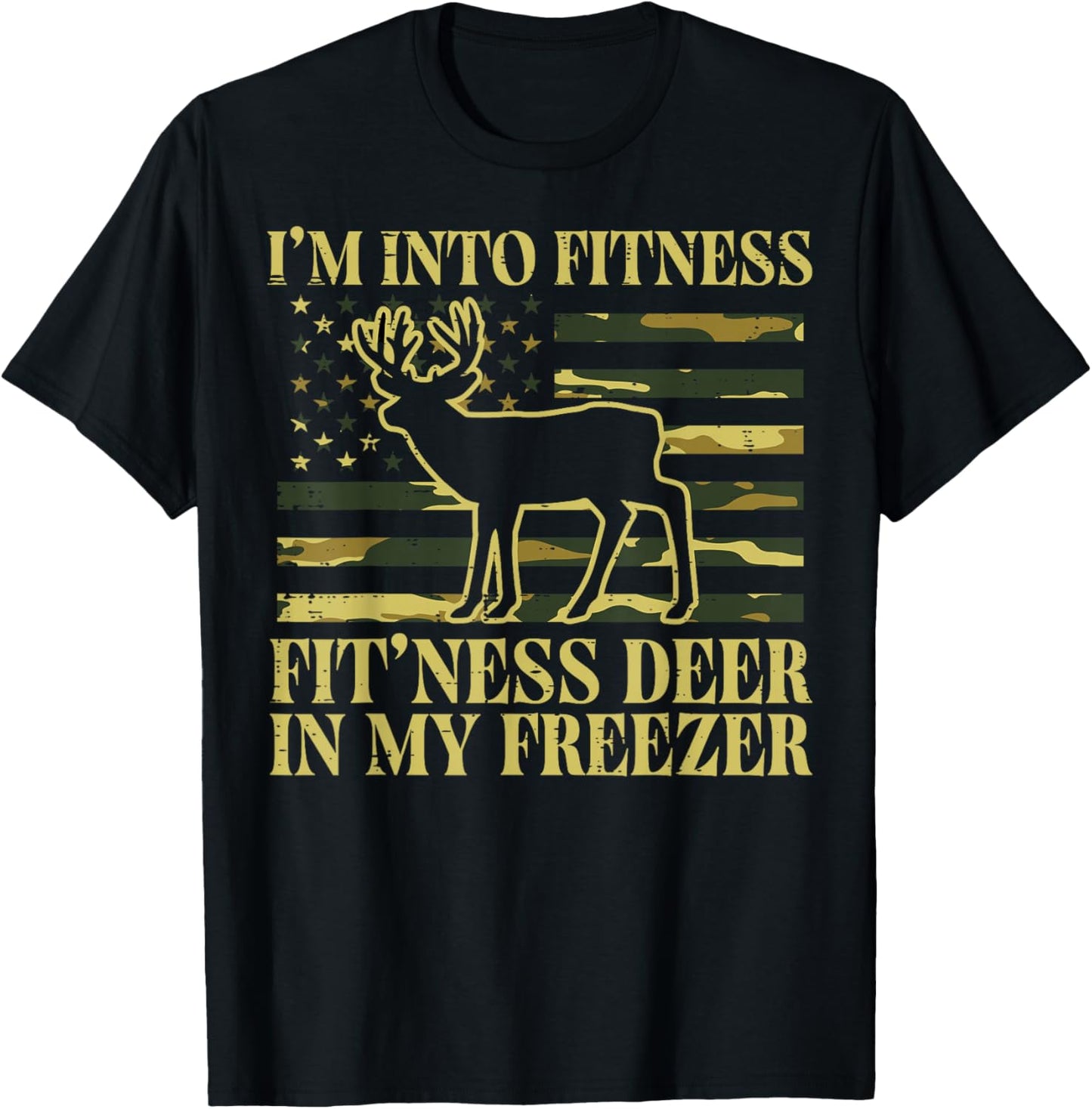 Hunting Im Into Fitness Fit Ness Deer Freezer Men Women Kids