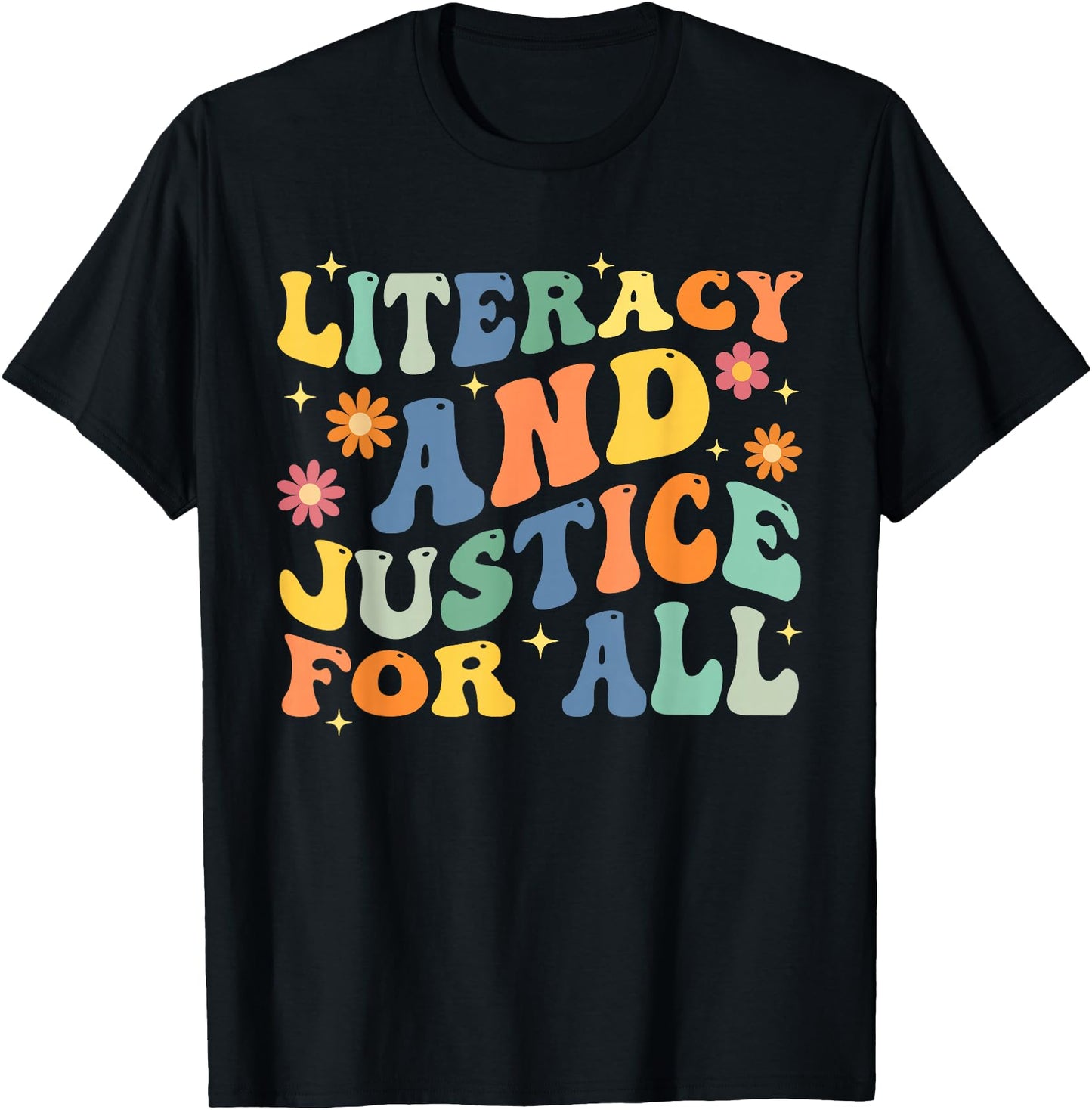 Literacy And Justice For All Funny Apparel