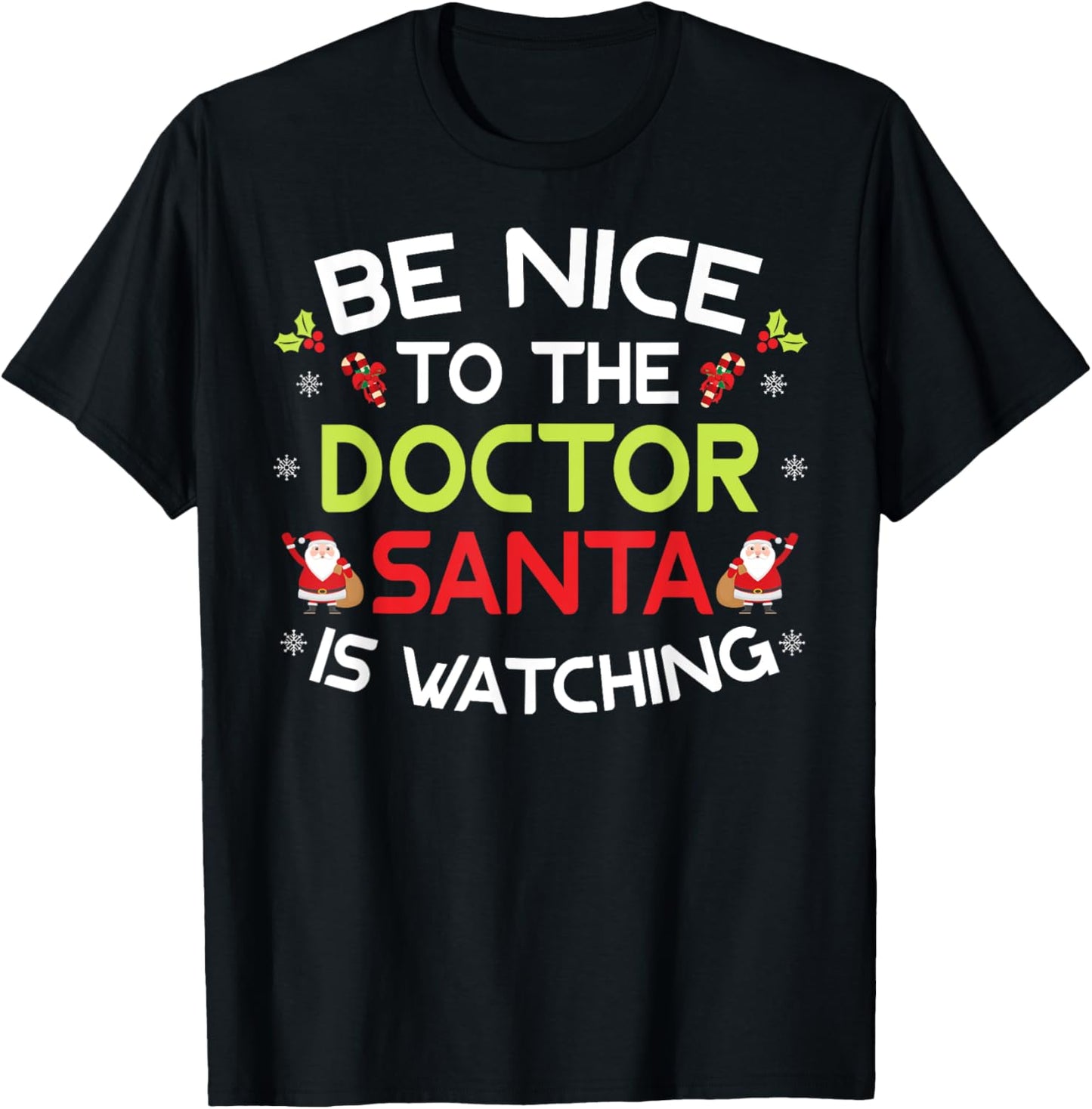 Be Nice To The Doctor Santa Is Watching Ugly Sweater Xmas
