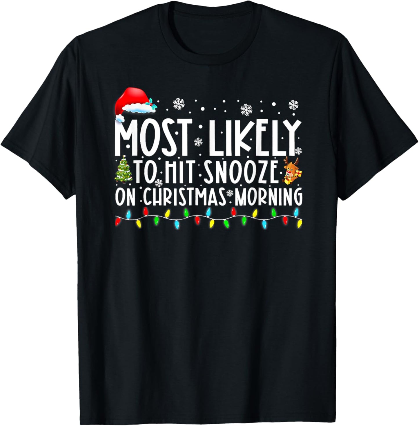 Most Likely To Hit Snooze On Christmas Morning Funny Xmas