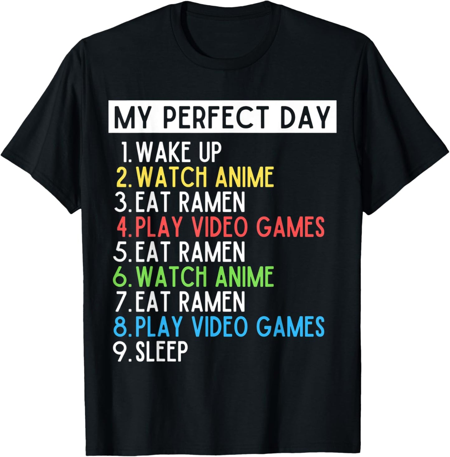 Perfect Day Anime Gaming Ramen Lover Funny Eat Sleep Repeat