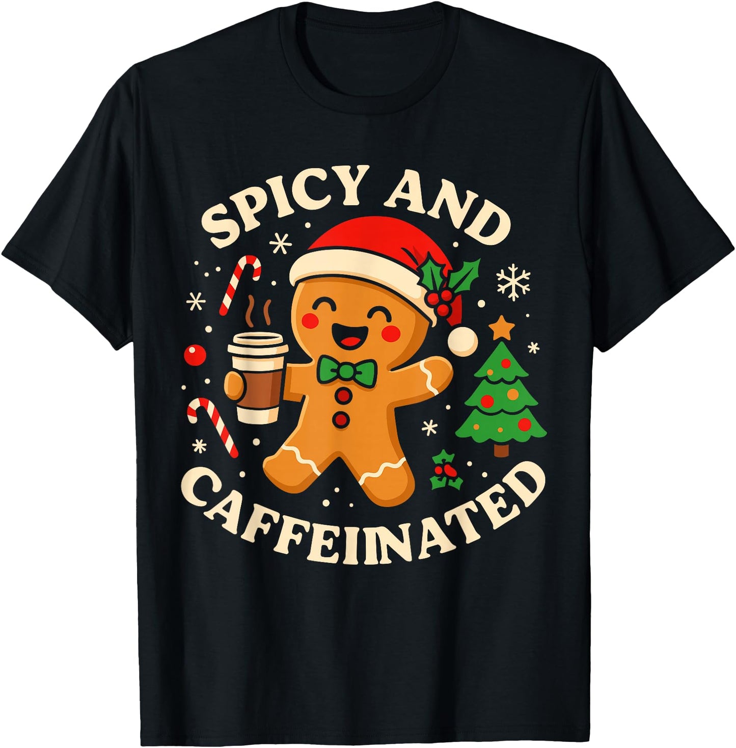 Spicy & Caffeinated Shirt, Christmas Gingerbread Coffee