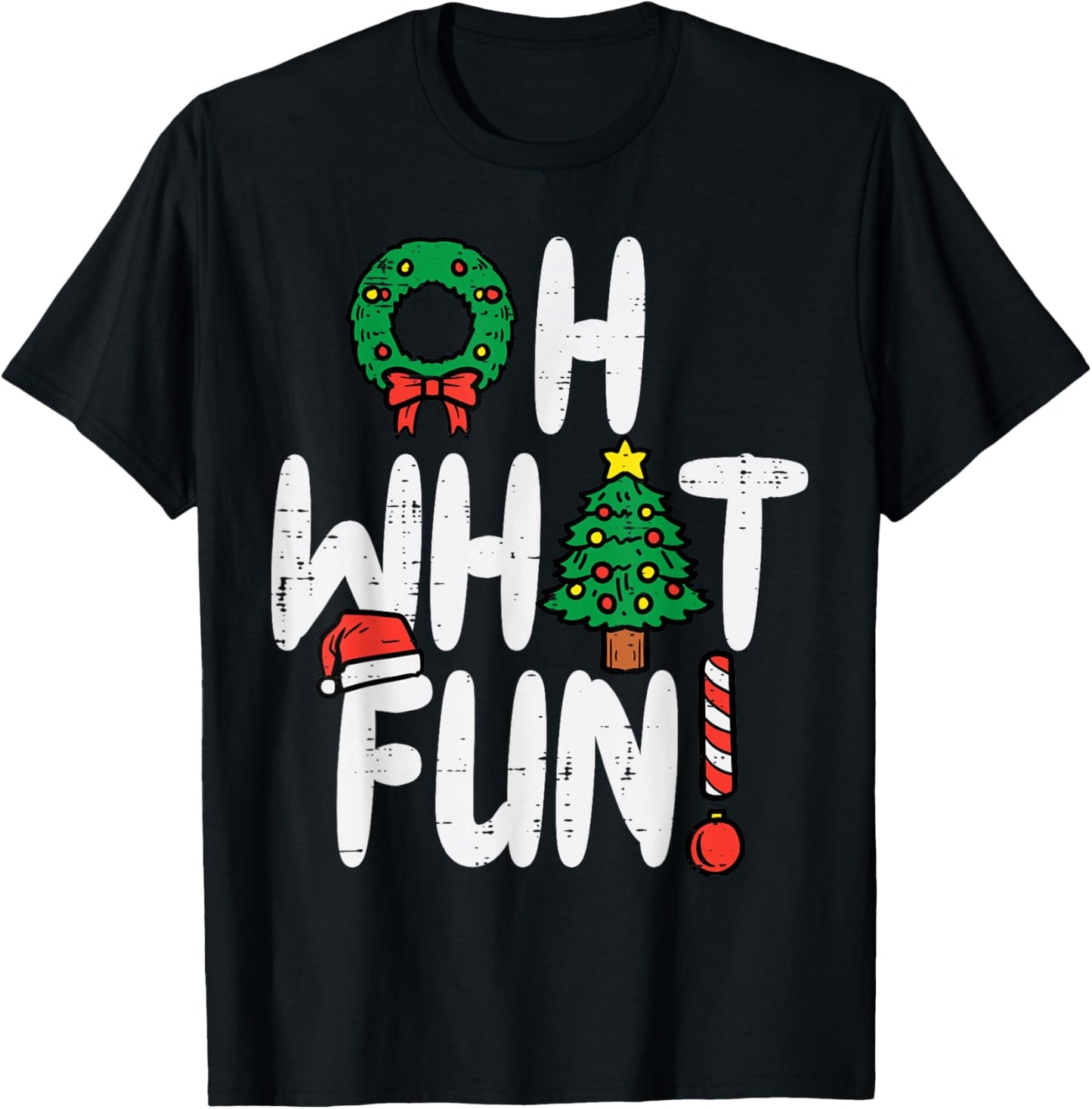 Oh What Fun Funny Christmas Xmas Men Women Kids