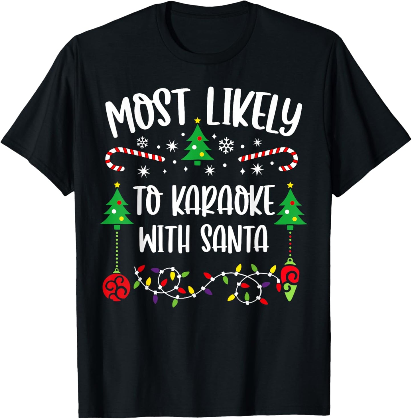 Most likely to karaoke with santa Funny Christmas
