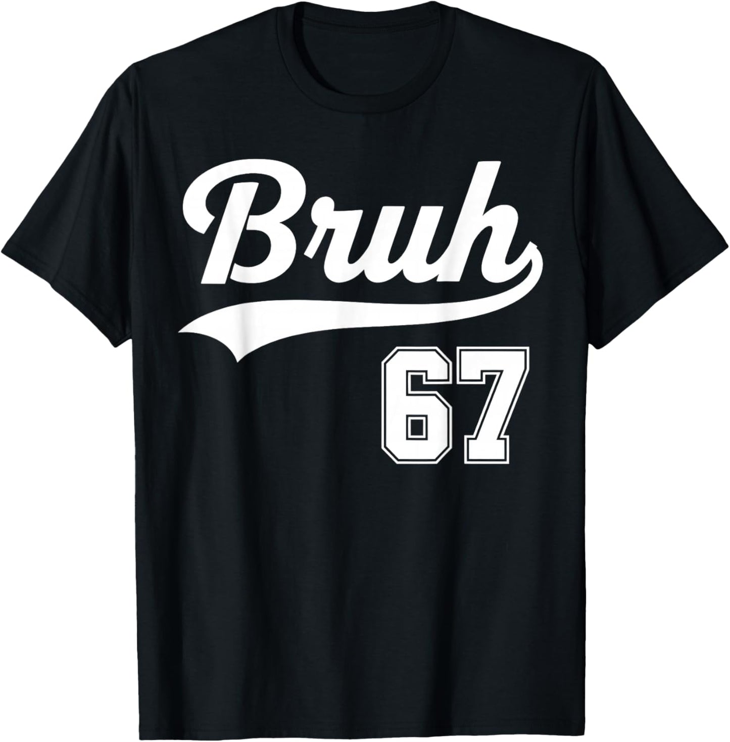 Funny 67 six Seven Bruh Meme Baseball Style
