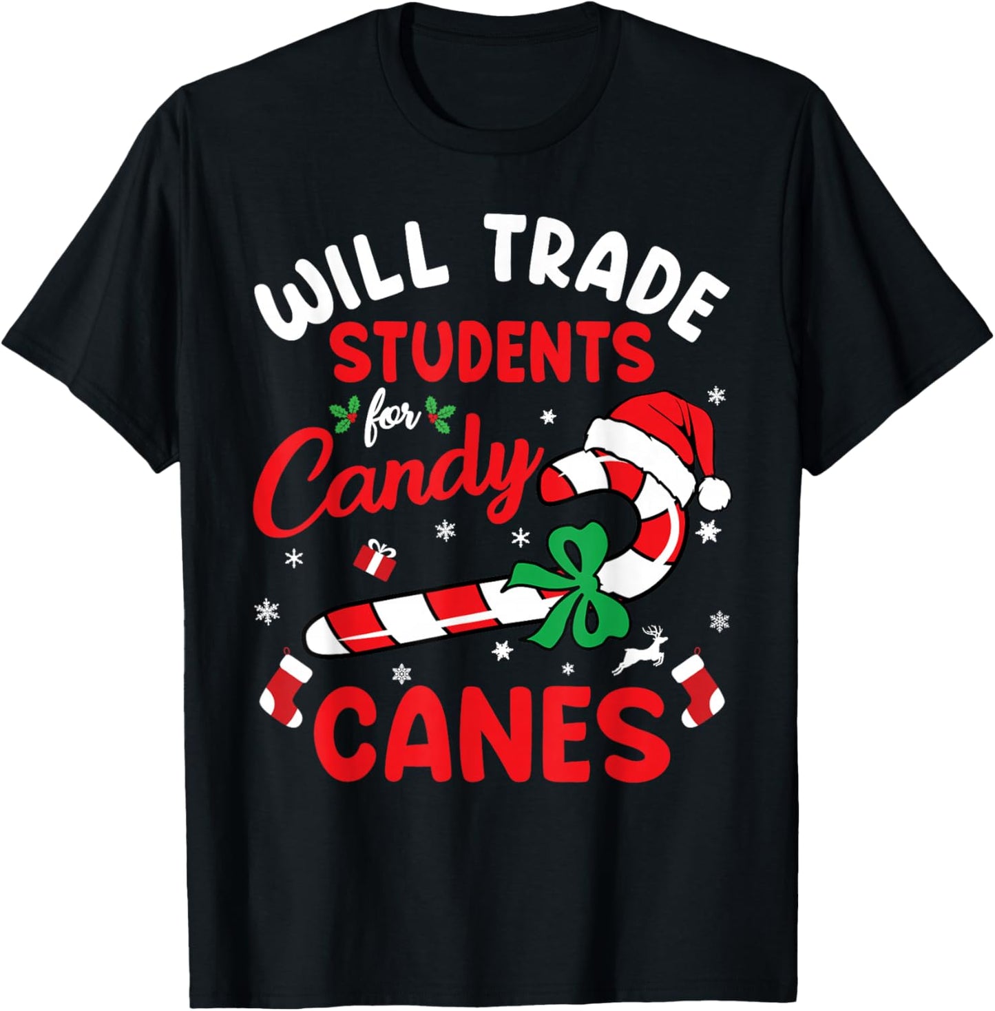 Will Trade Students For Candy Canes Teacher Christmas Xmas