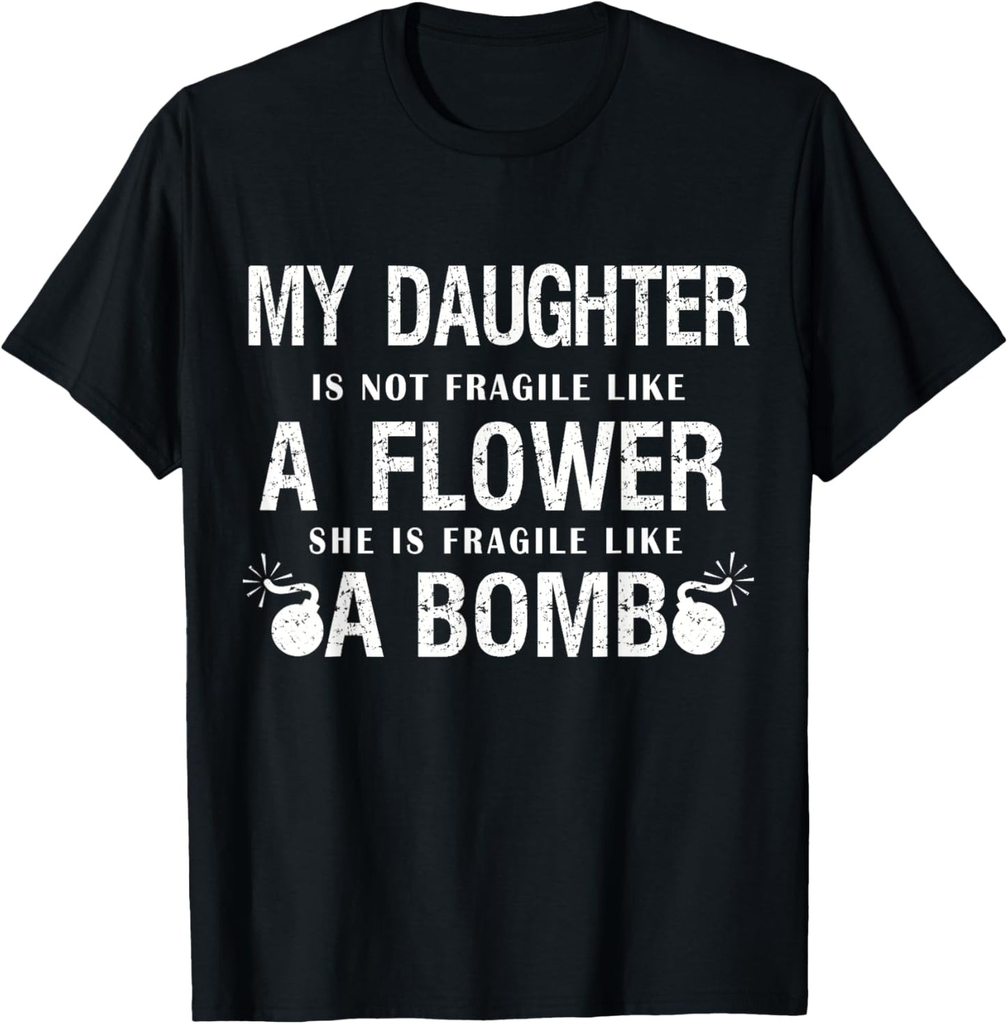 My daughter is not fragile like flower like bomb Funny Xmas