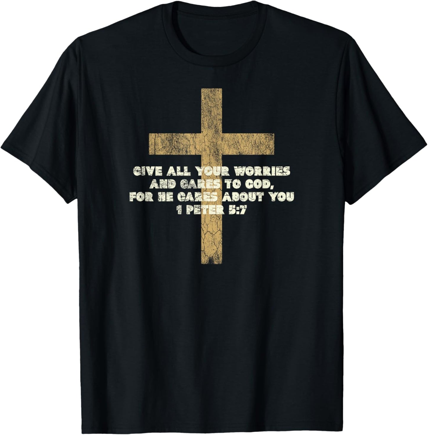 1 Peter 5:7 Give All Your Worries & Cares to God Bible Verse T-Shirt