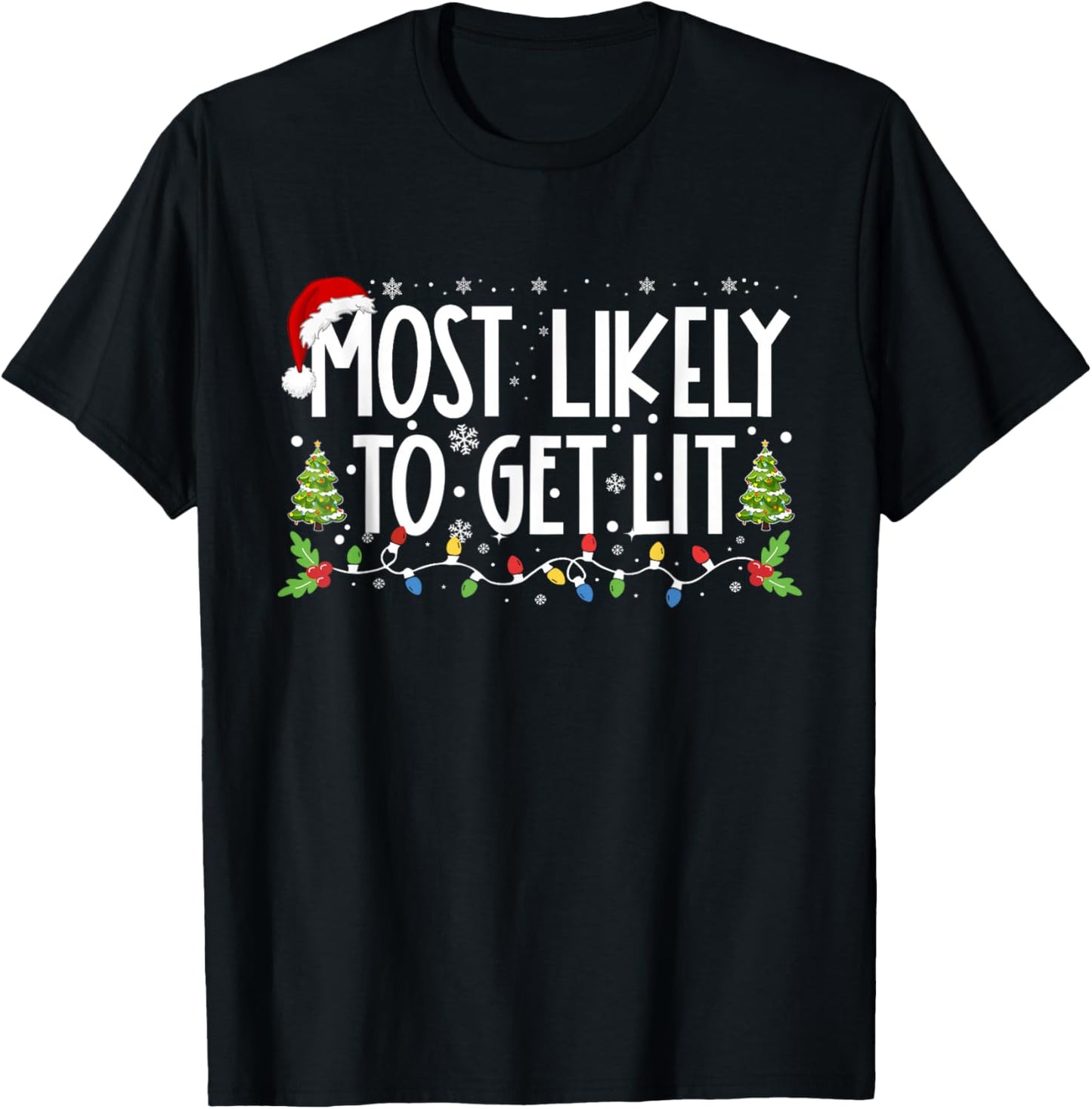 Most Likely To Get Lit Drinking Funny Family Christmas Xmas