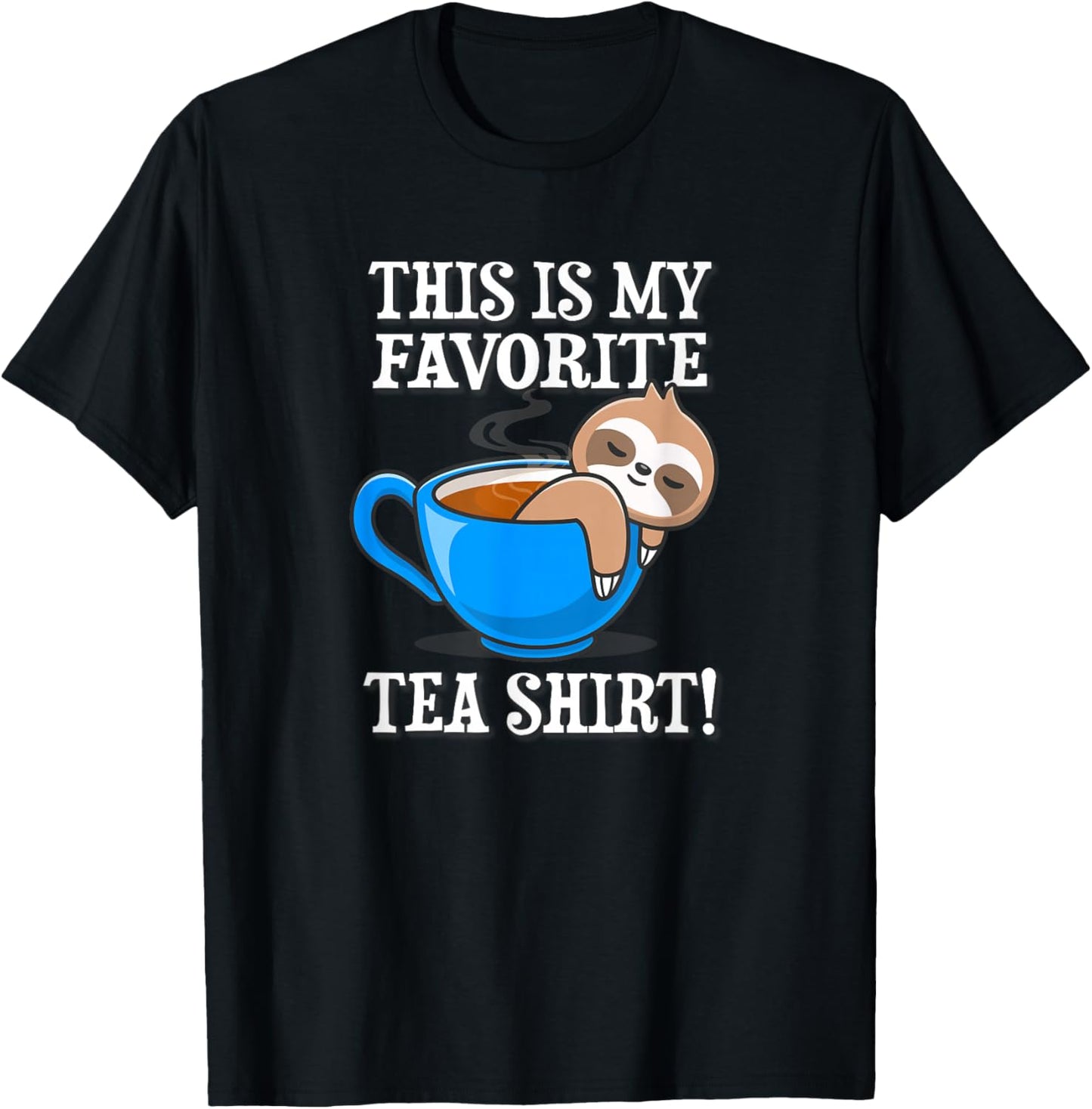 Funny Anime Design Kawaii Favorite Tea Shirt Sloth Lover