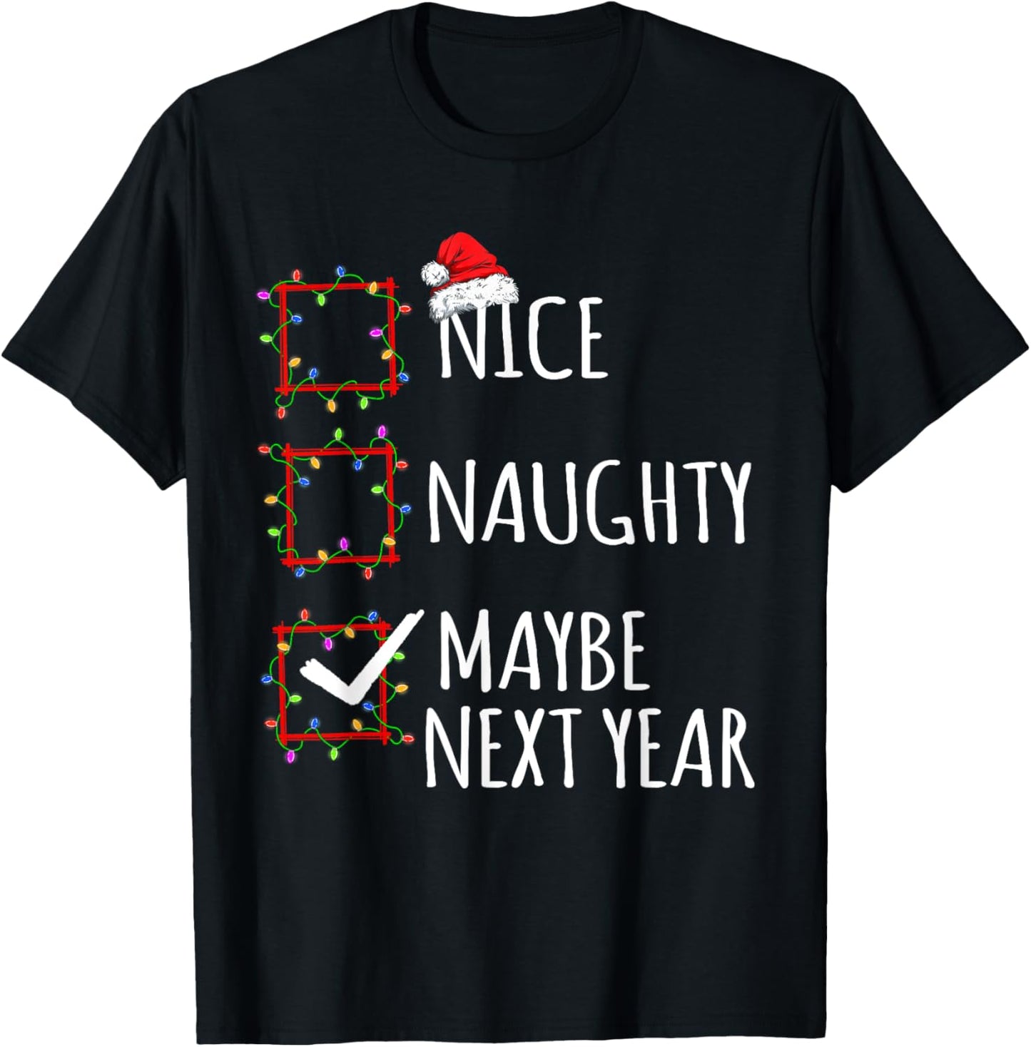 Nice Naughty Maybe Next Year Christmas List Santa Claus Xmas