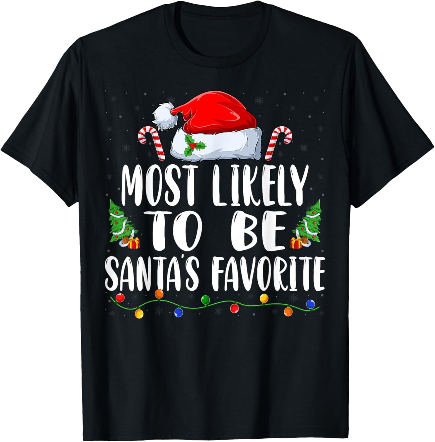Xmas Holiday Christmas Most Likely To Be Santa's Favorite