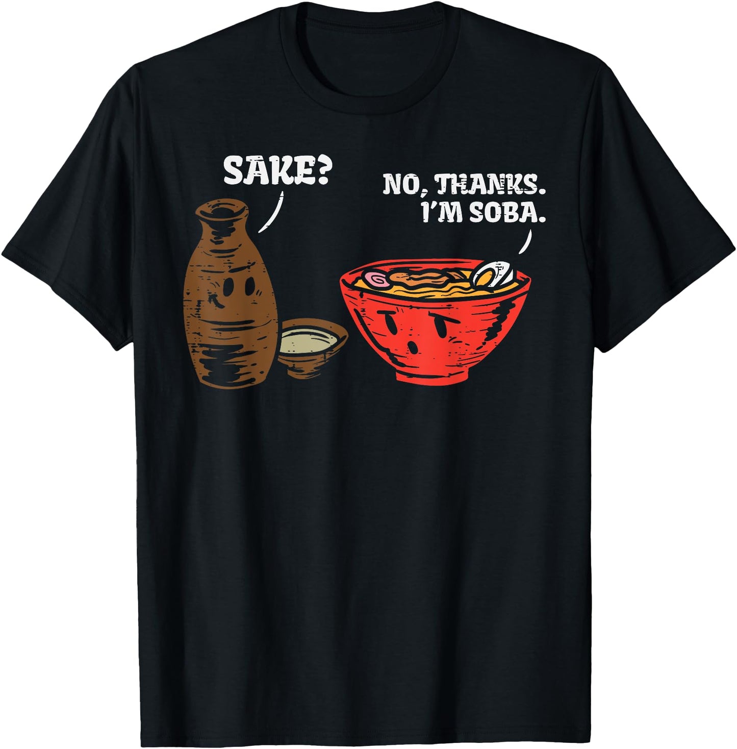 Sake No Thank Im Soba Funny Anime Japanese Food Pun Foodie