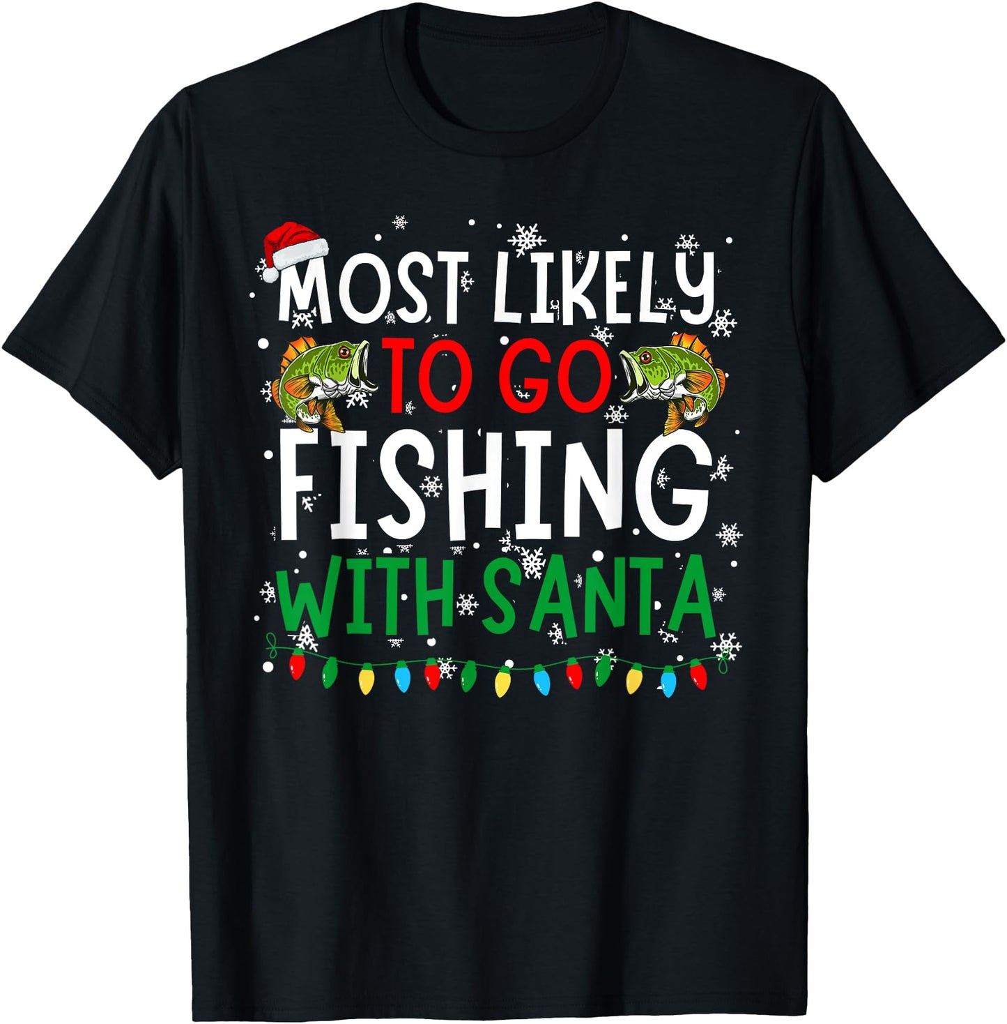 Christmas Most Likely To Go Fishing With Santa Fisherman