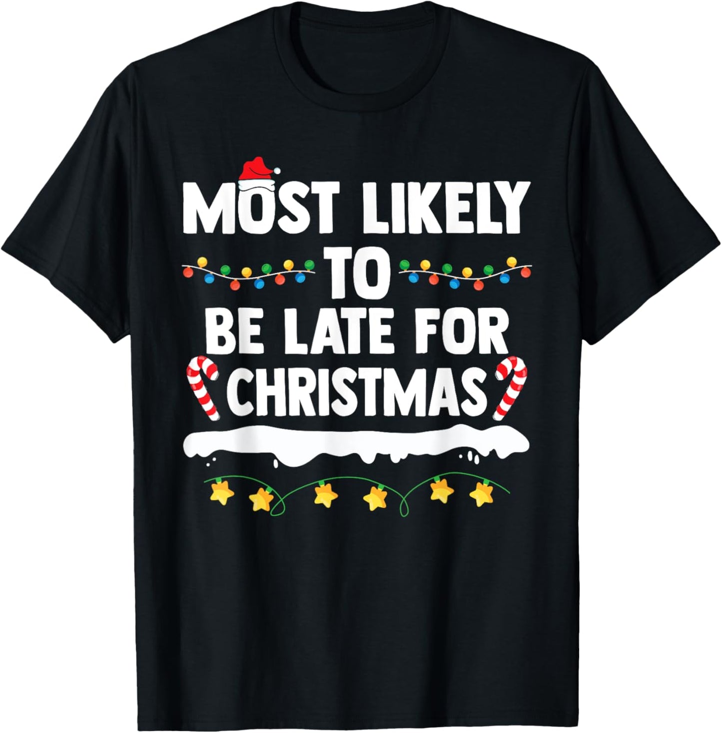 Most Likely To Be Late For Christmas Matching Family Xmas