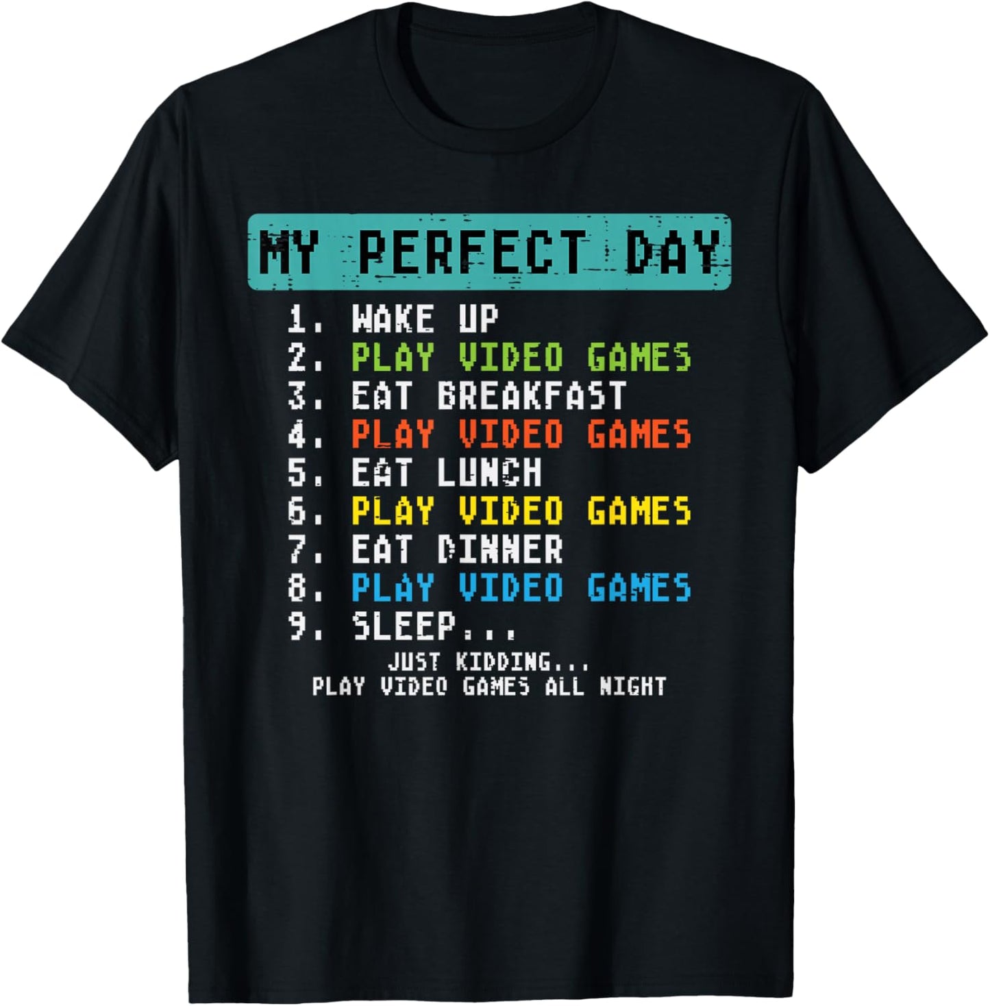 My Perfect Day Play Video Games Funny Gamer Men Boys Kids