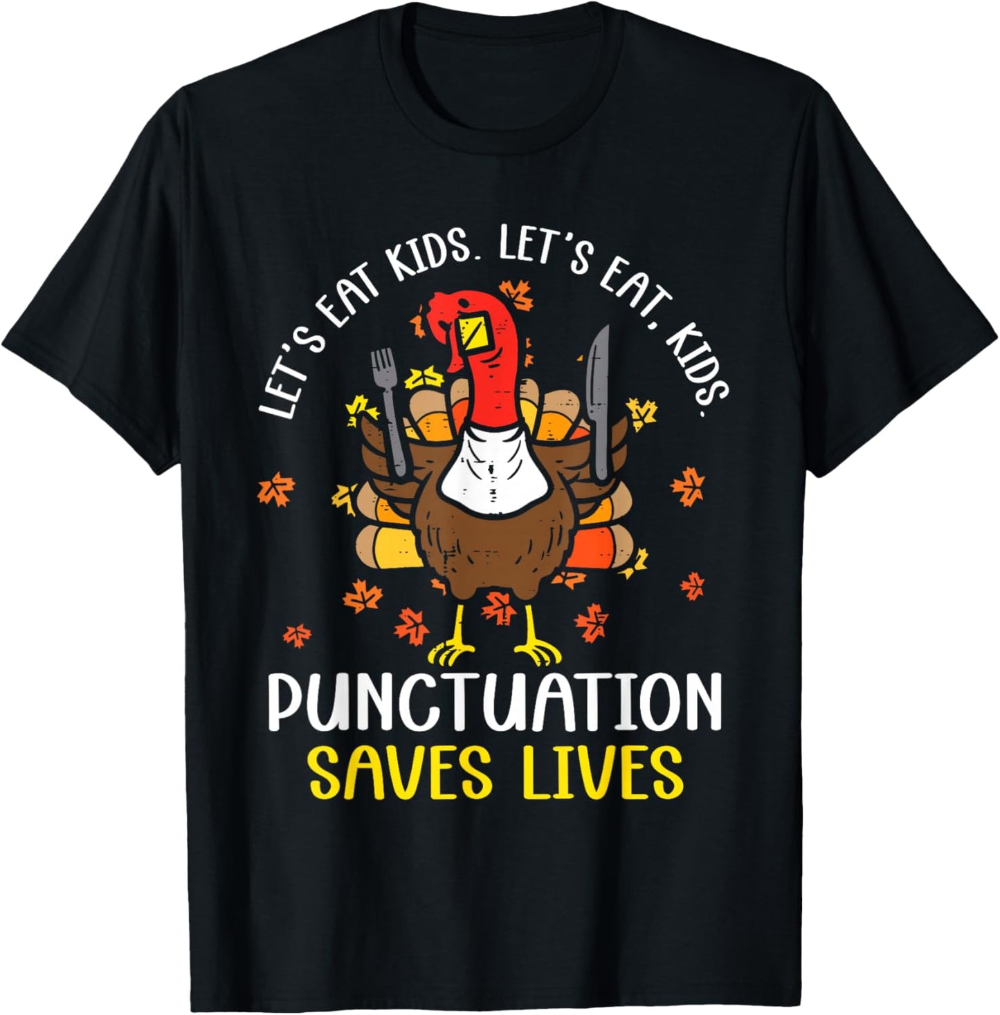 Funny Let's Eat Kids Punctuation Saves Lives Thanksgiving