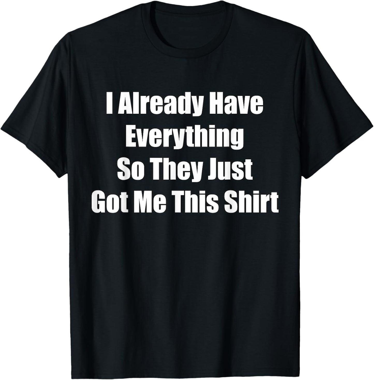 Funny gag gift for someone who already has everything