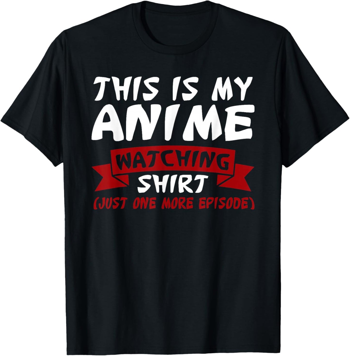 This is my Anime Watching Anime Merchandise Waifu Gift
