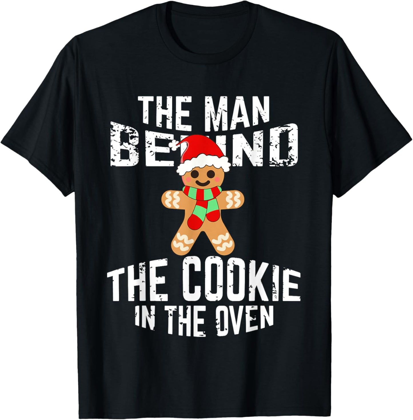 Funny Christmas Pregnancy Shirt Man Behind Cookie Dad To Be