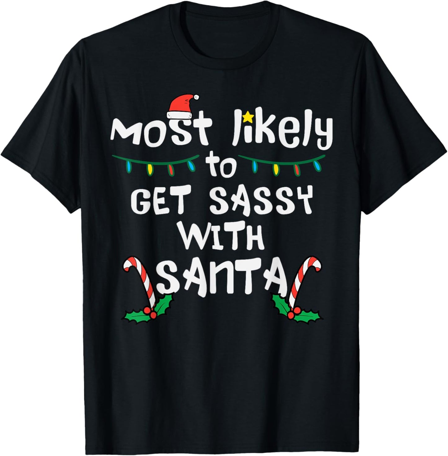 Most Likely Get Sassy With Santa Christmas Xmas Family Match