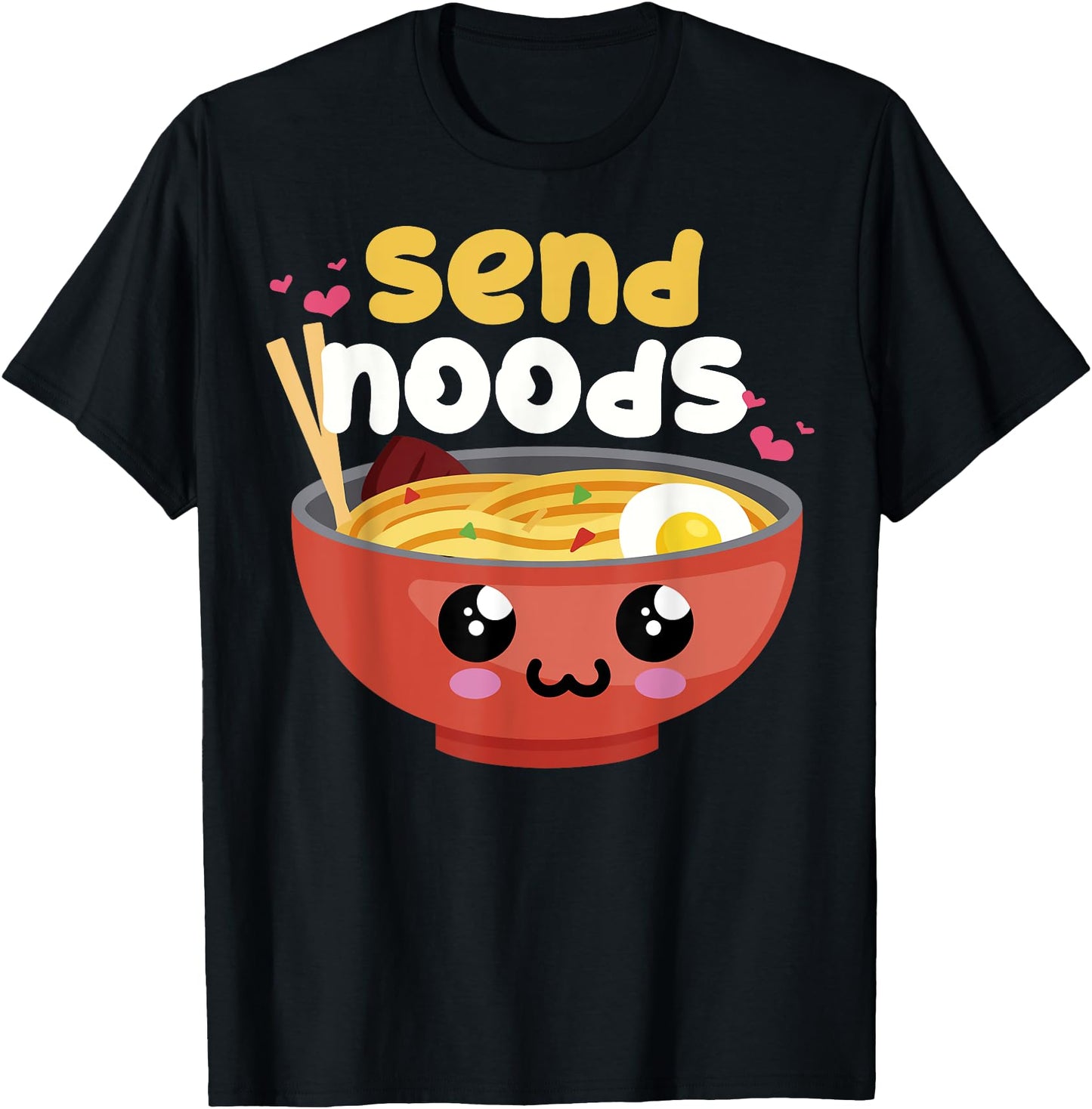 Ramen Lovers Gift T-Shirt Send Noods Funny Japanese