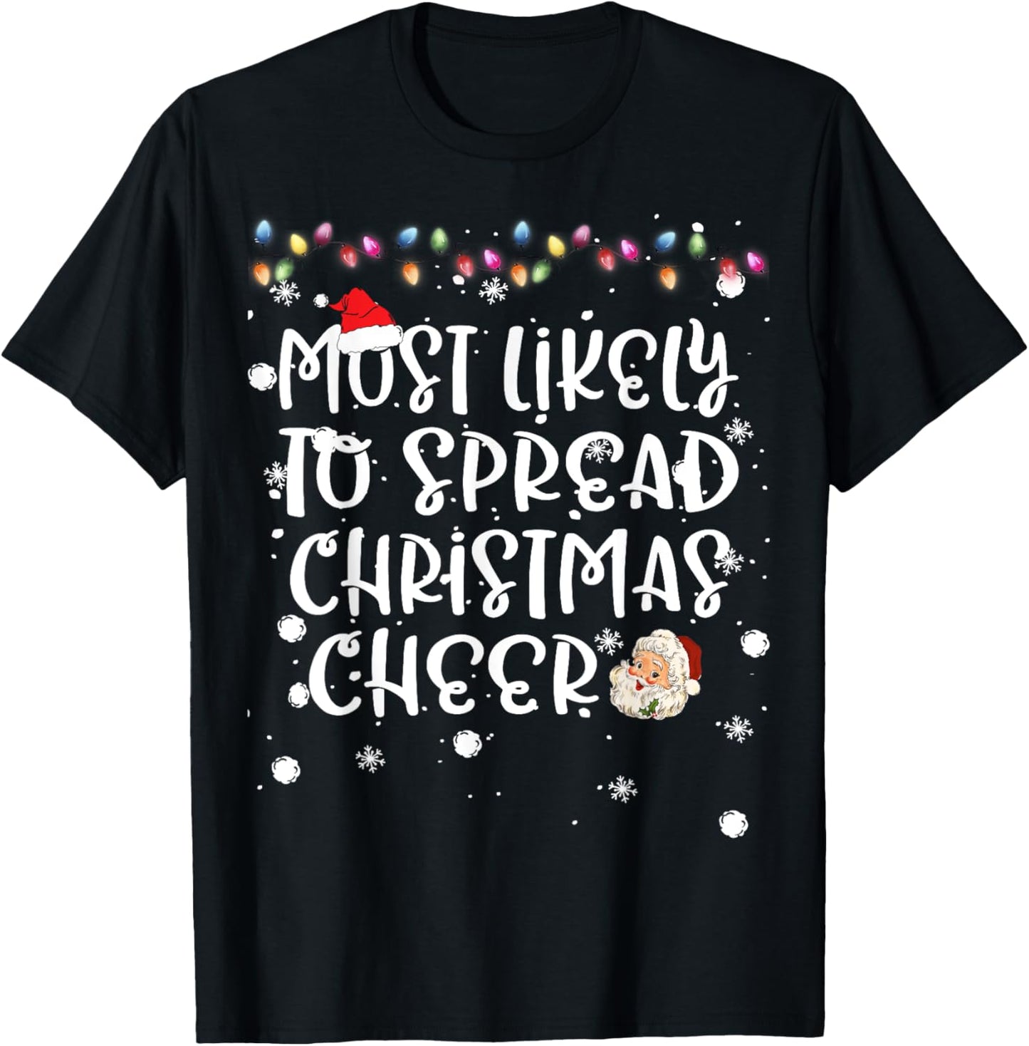 Most Likely To Spread Christmas Cheer Xmas Lights Family Fun