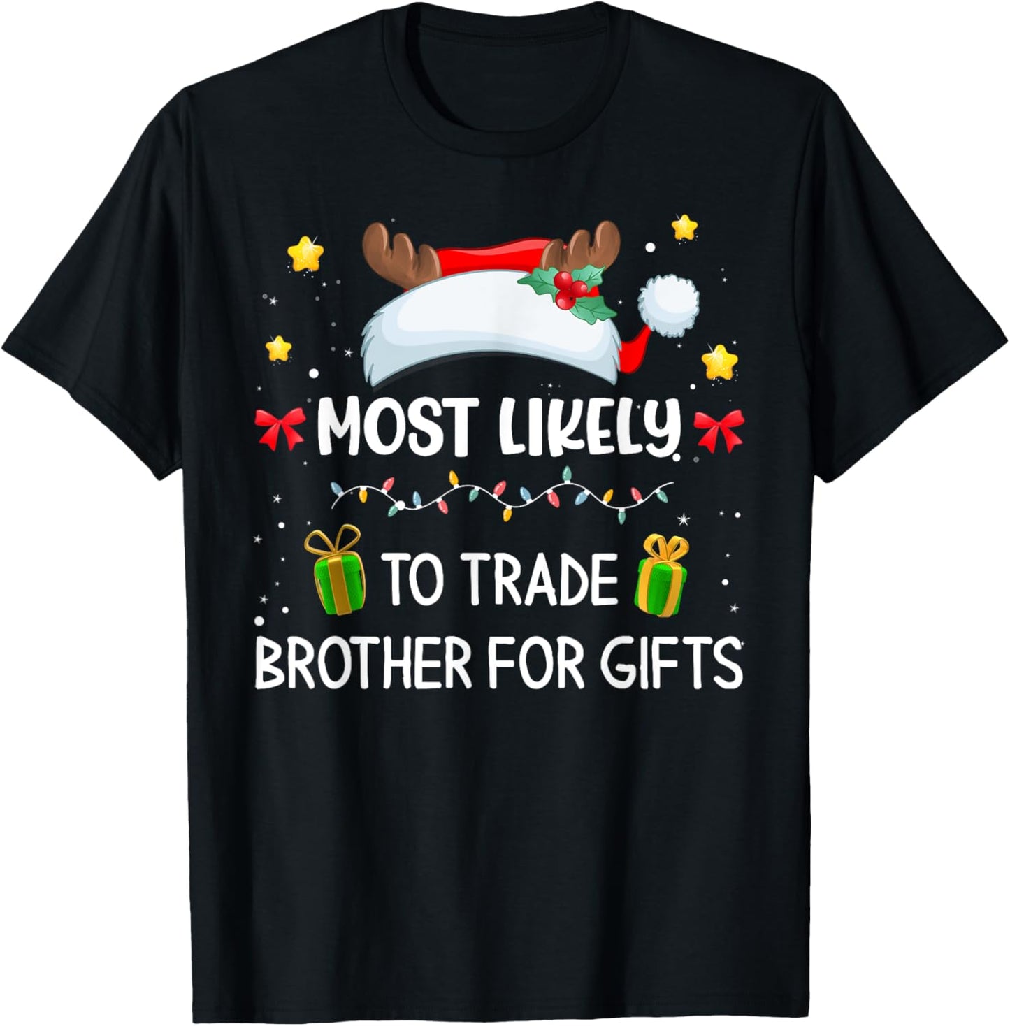 Most Likely To Trade Brother For Gifts Matching Family Xmas