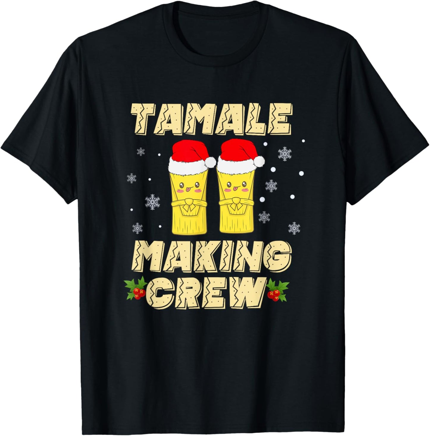 Tamale Making Crew Tamale Season Mexican Food Lover Xmas