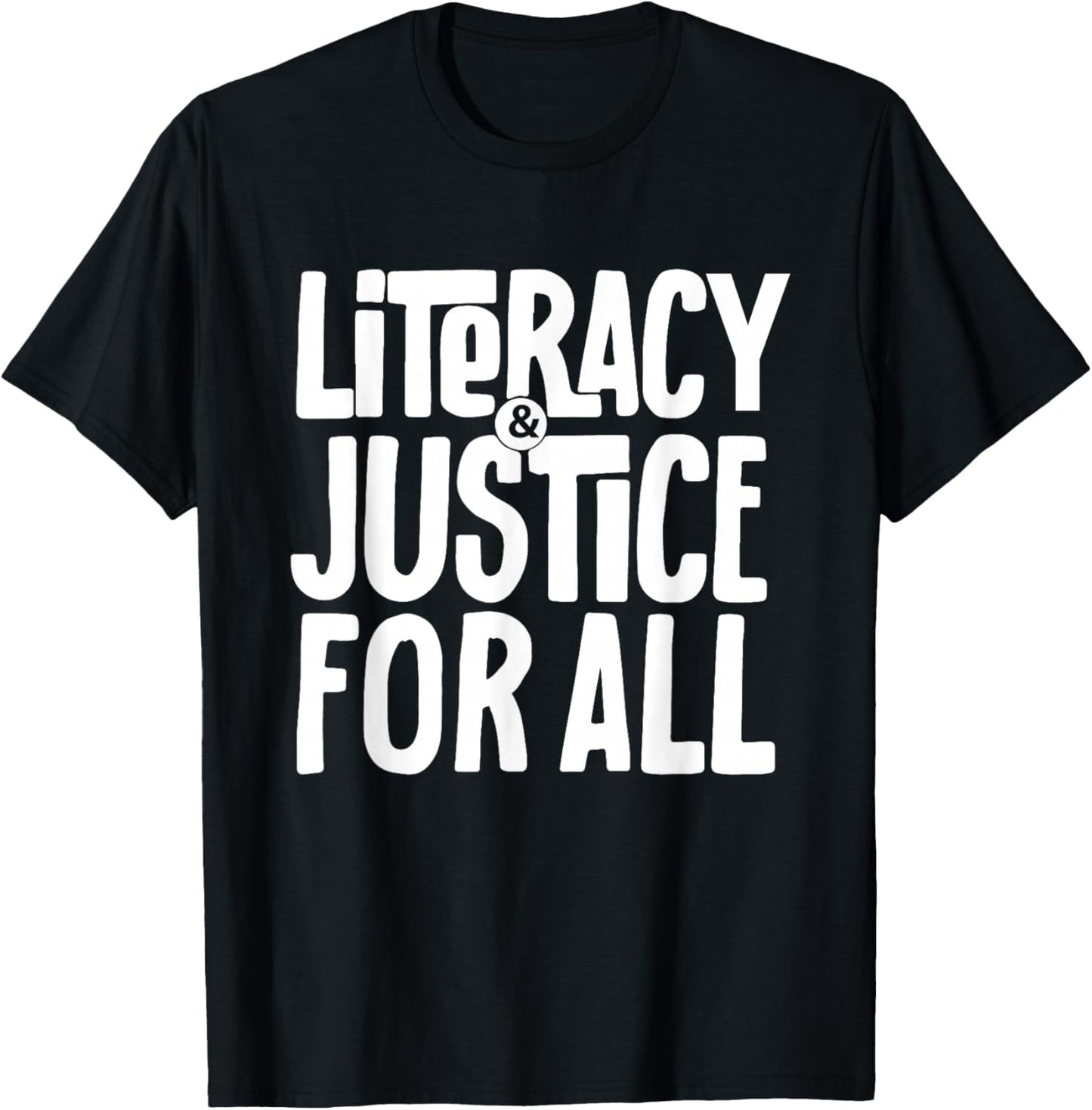 Literacy and Justice for All T-Shirt Social Justice Funny