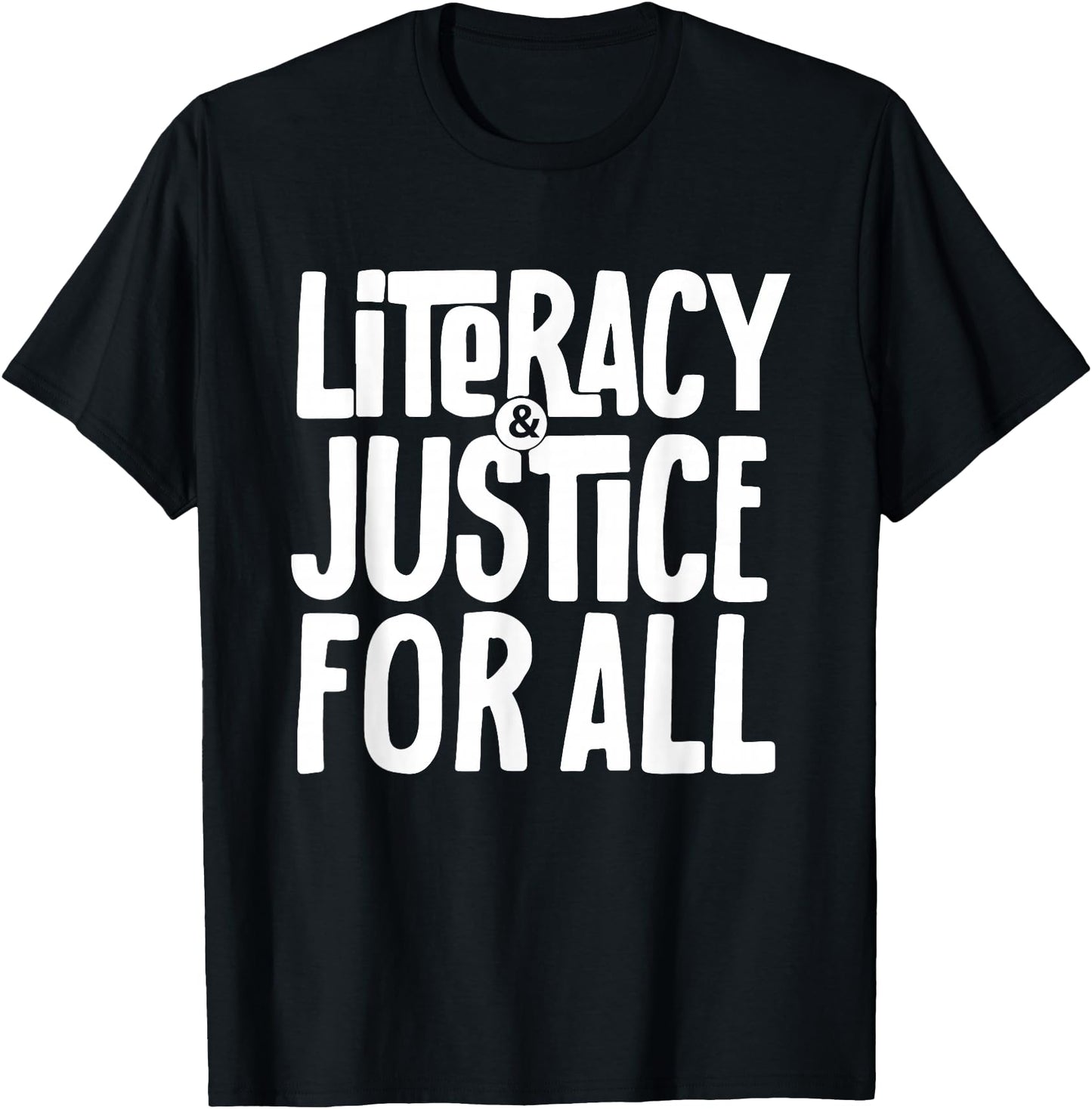Literacy and Justice for All T-Shirt Social Justice Funny