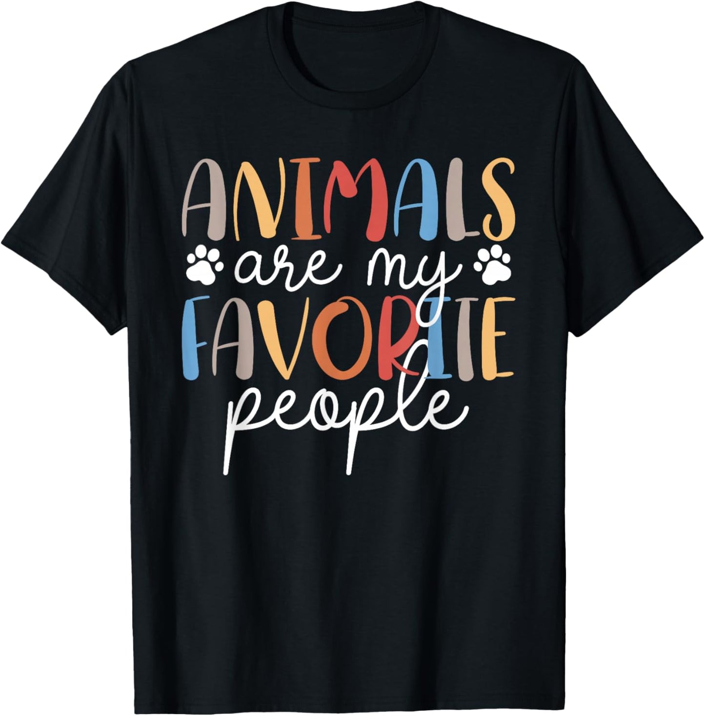 Animals Are My Favorite People Funny Animal Lover T-Shirt