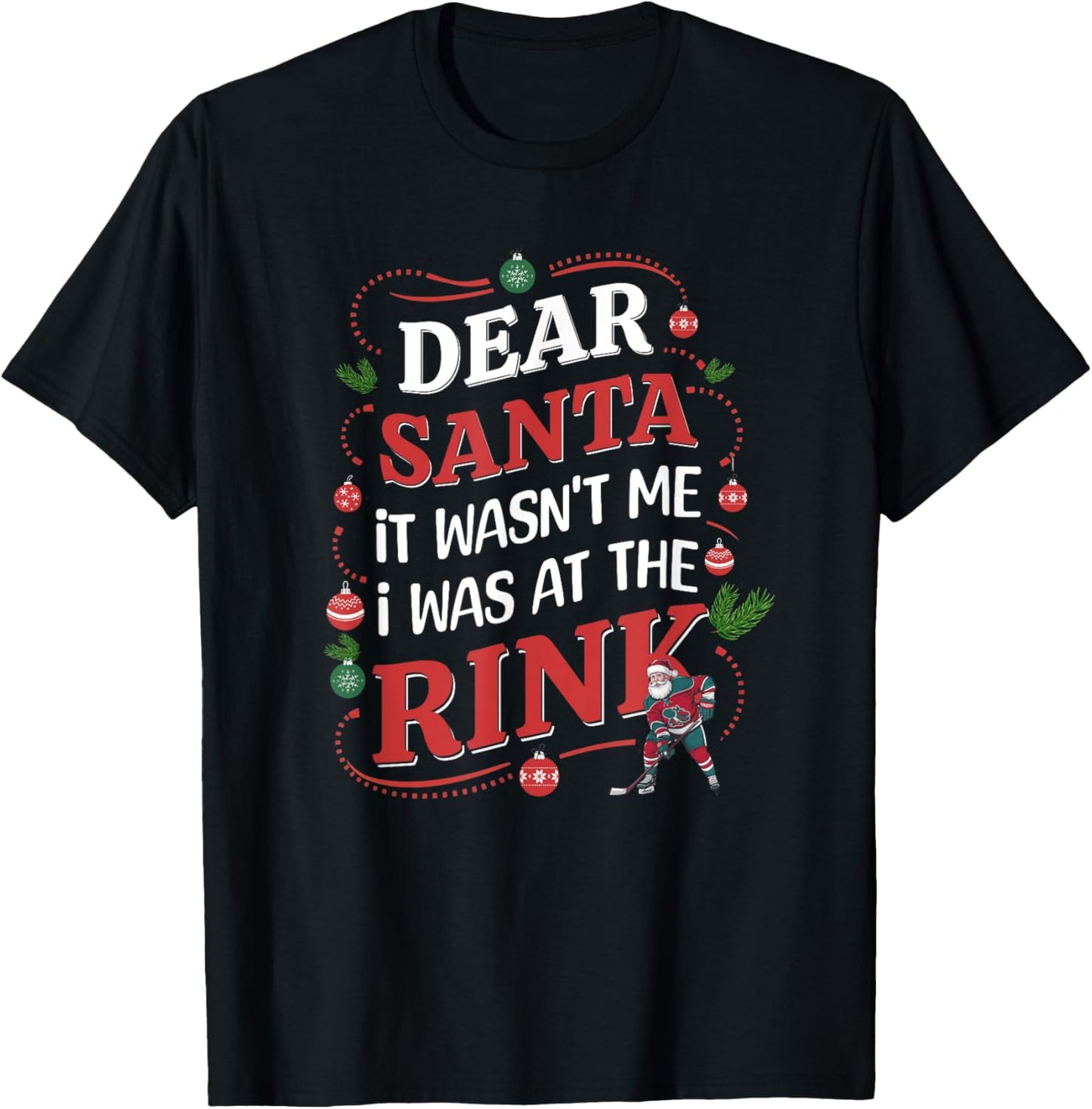 Dear Santa, it wasn't me I was at the rink funny hockey xmas