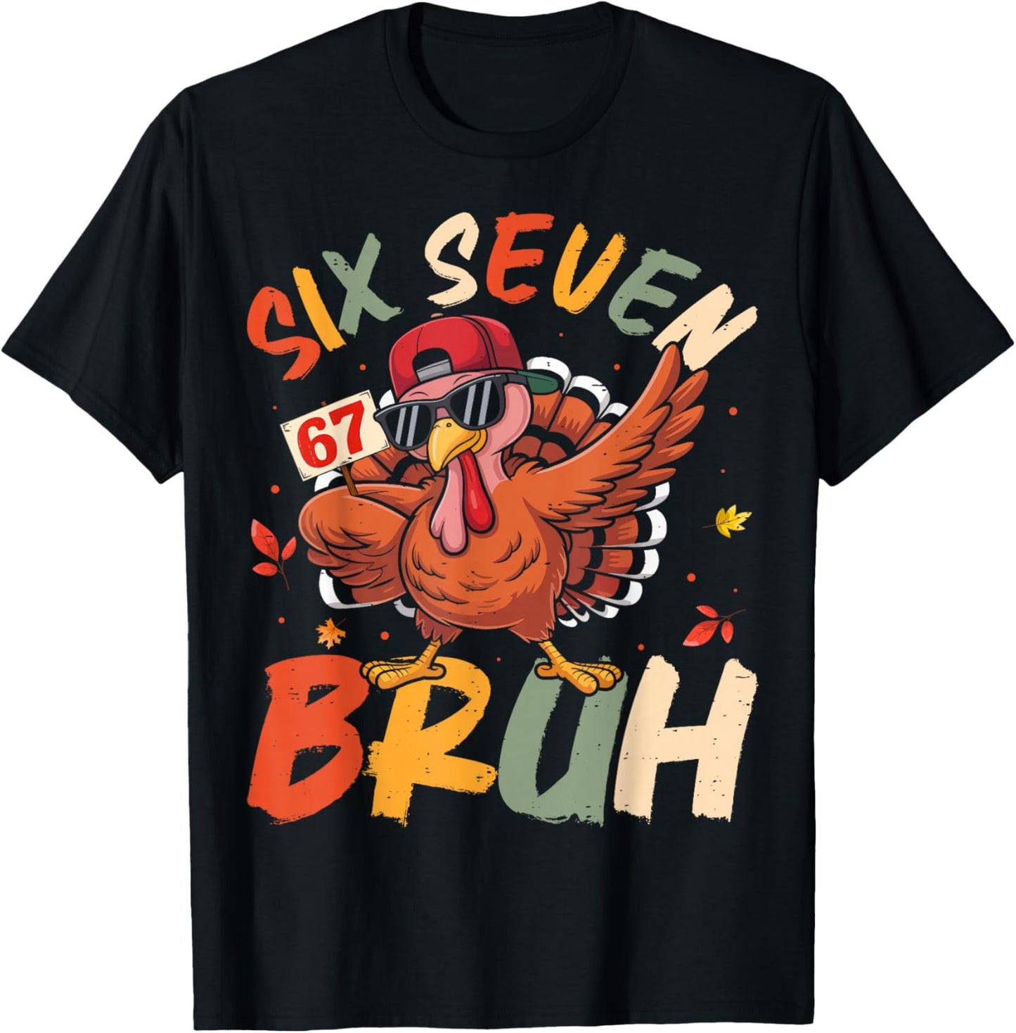 6 7 Thanksgiving Shirts Men Boys Funny Turkey Meme Six Seven