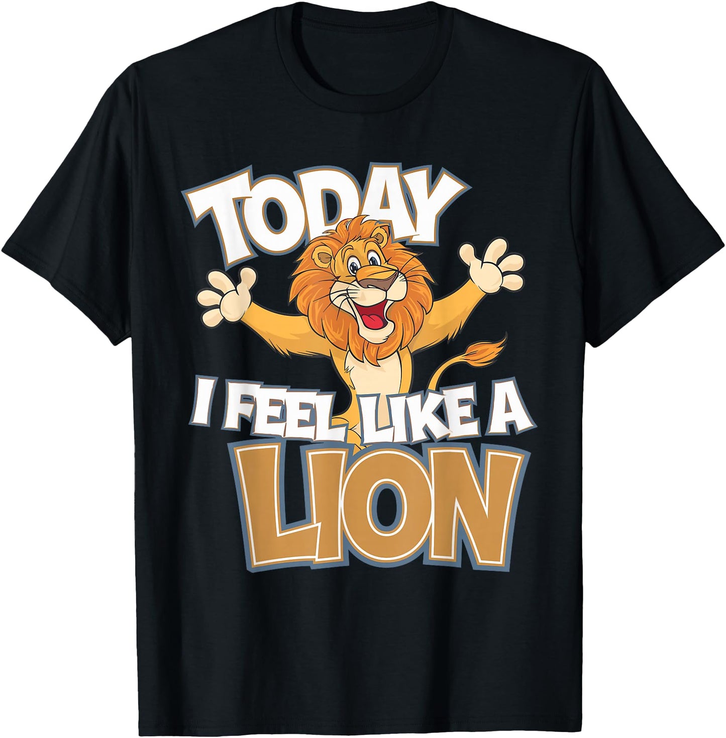 Kids Today I Feel Like A Lion Cute Cartoon Animal Jungle