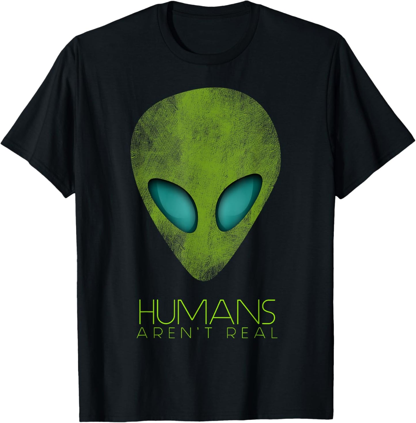 Alien Funny Humans Aren't Real Cute UFO Gift