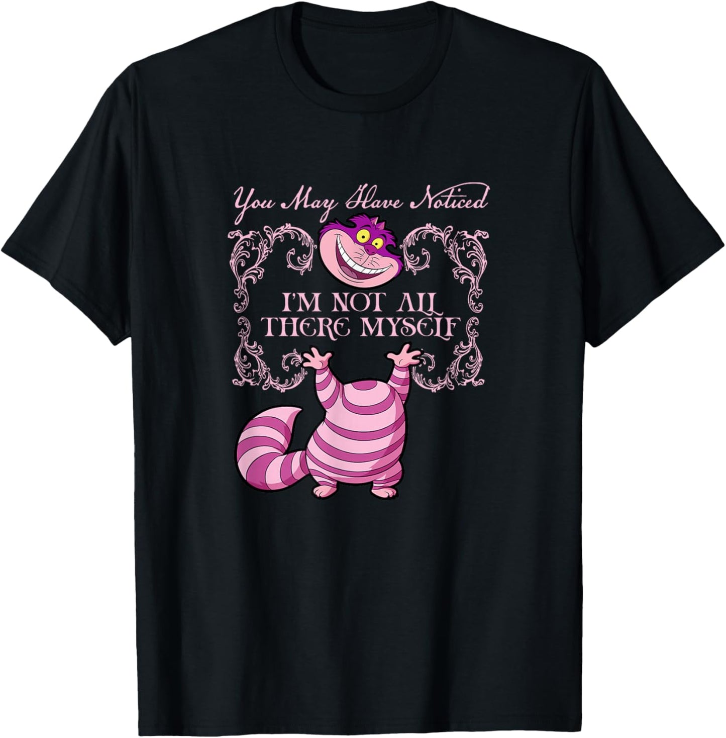 Disney Alice In Wonderland Cheshire Not All There Myself