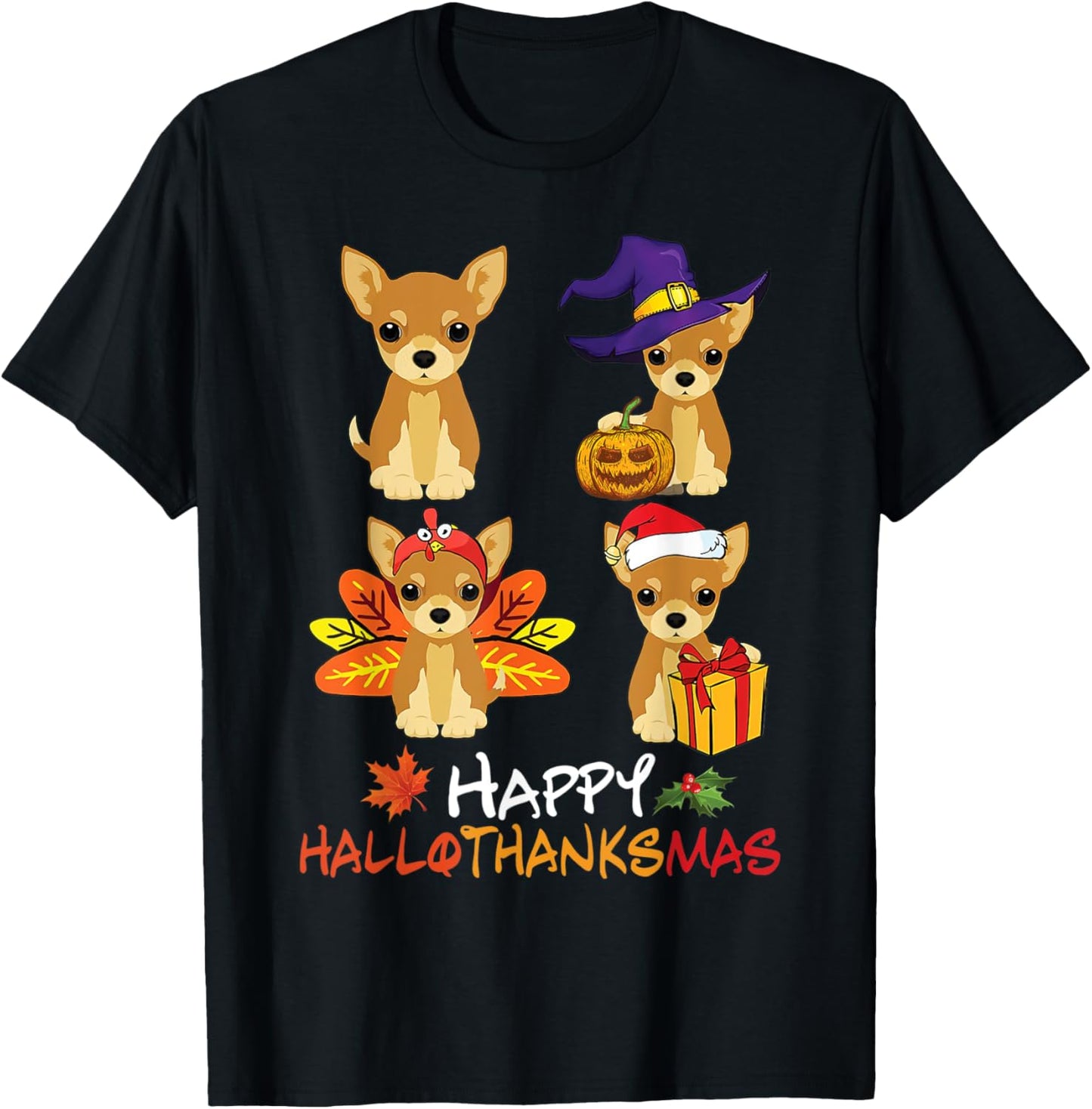 Happy Hallothanksmas Chihuahua Halloween Thanksgiving Xmas