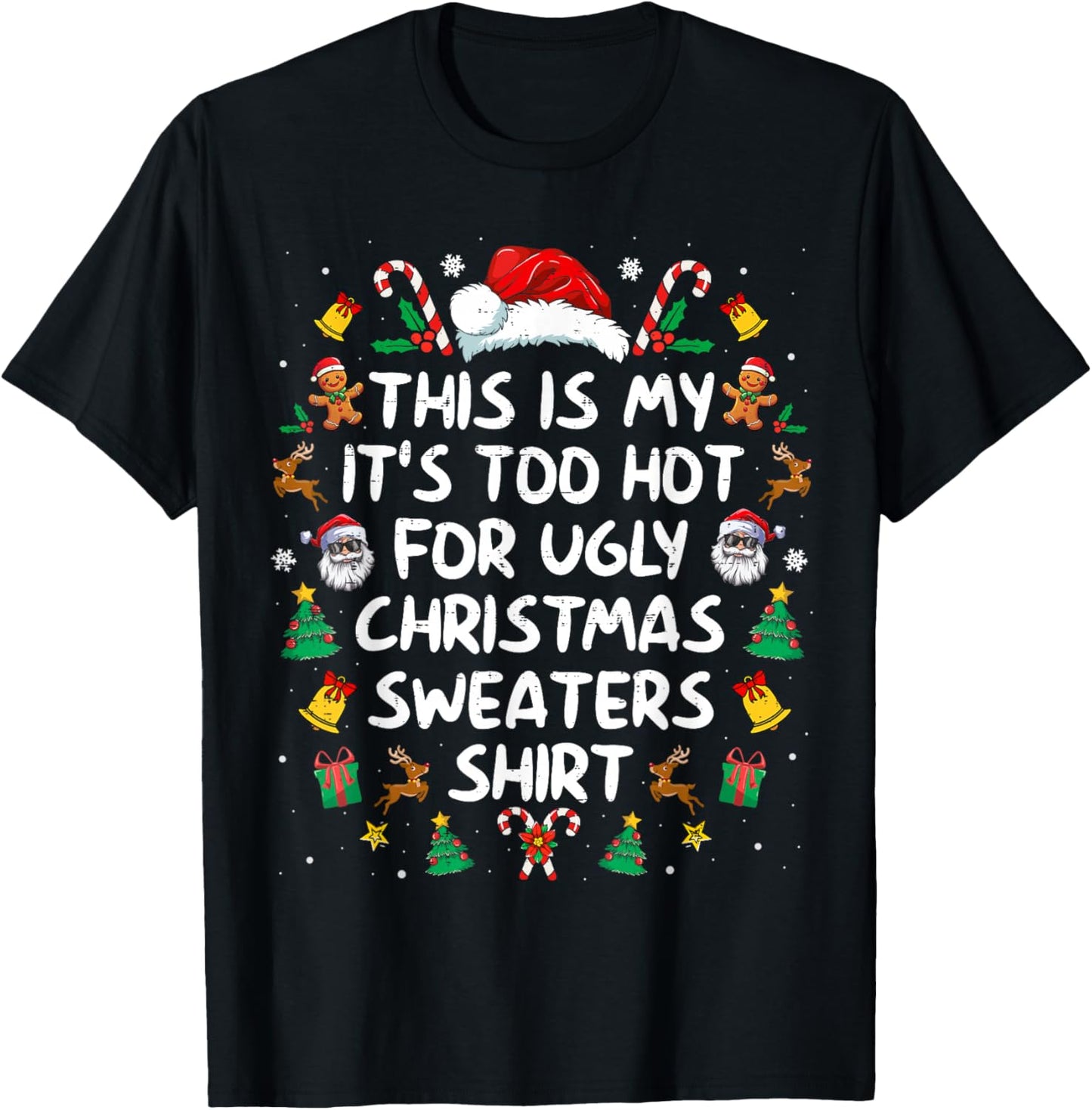 Its Too Hot For Ugly Christmas Sweaters Funny Xmas PJs Men