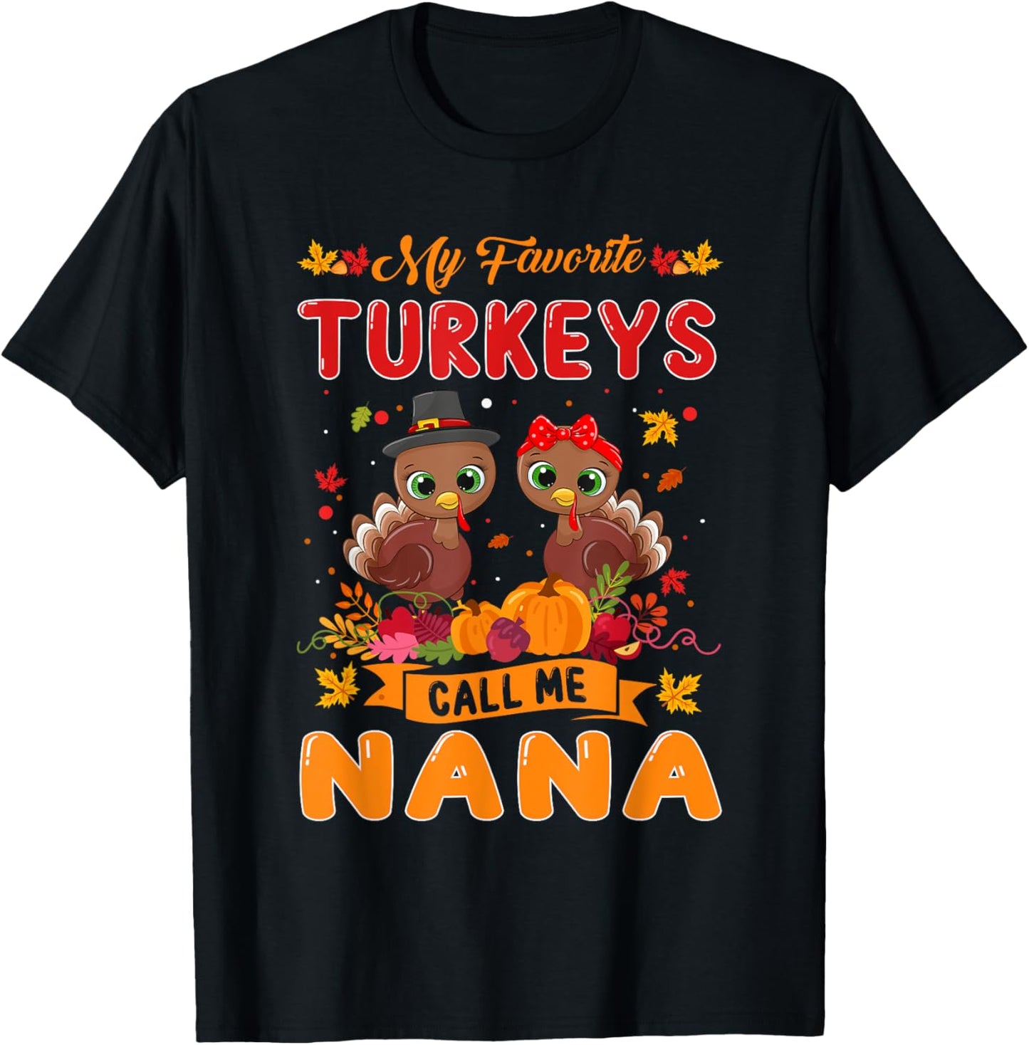 My Favorite Turkeys Call Me Nana Cute Family Thanksgiving