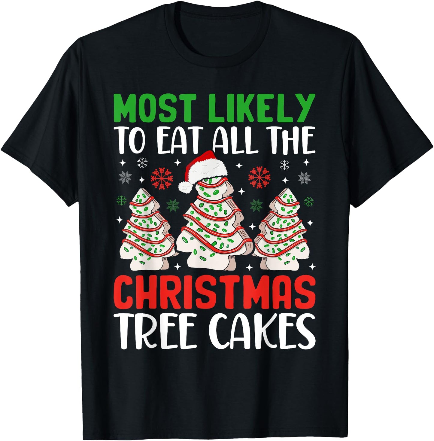 Most Likely To Eat All The Christmas Tree Cakes Debbie