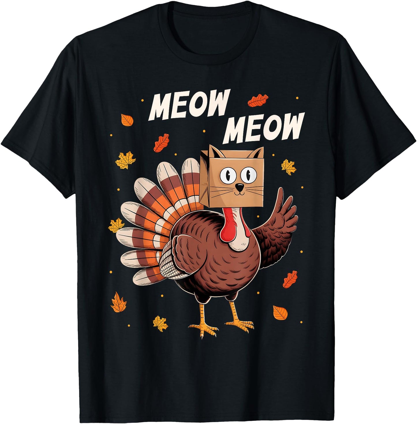 Funny Thanksgiving Turkey Cat Meow Thanksgiving Men Women