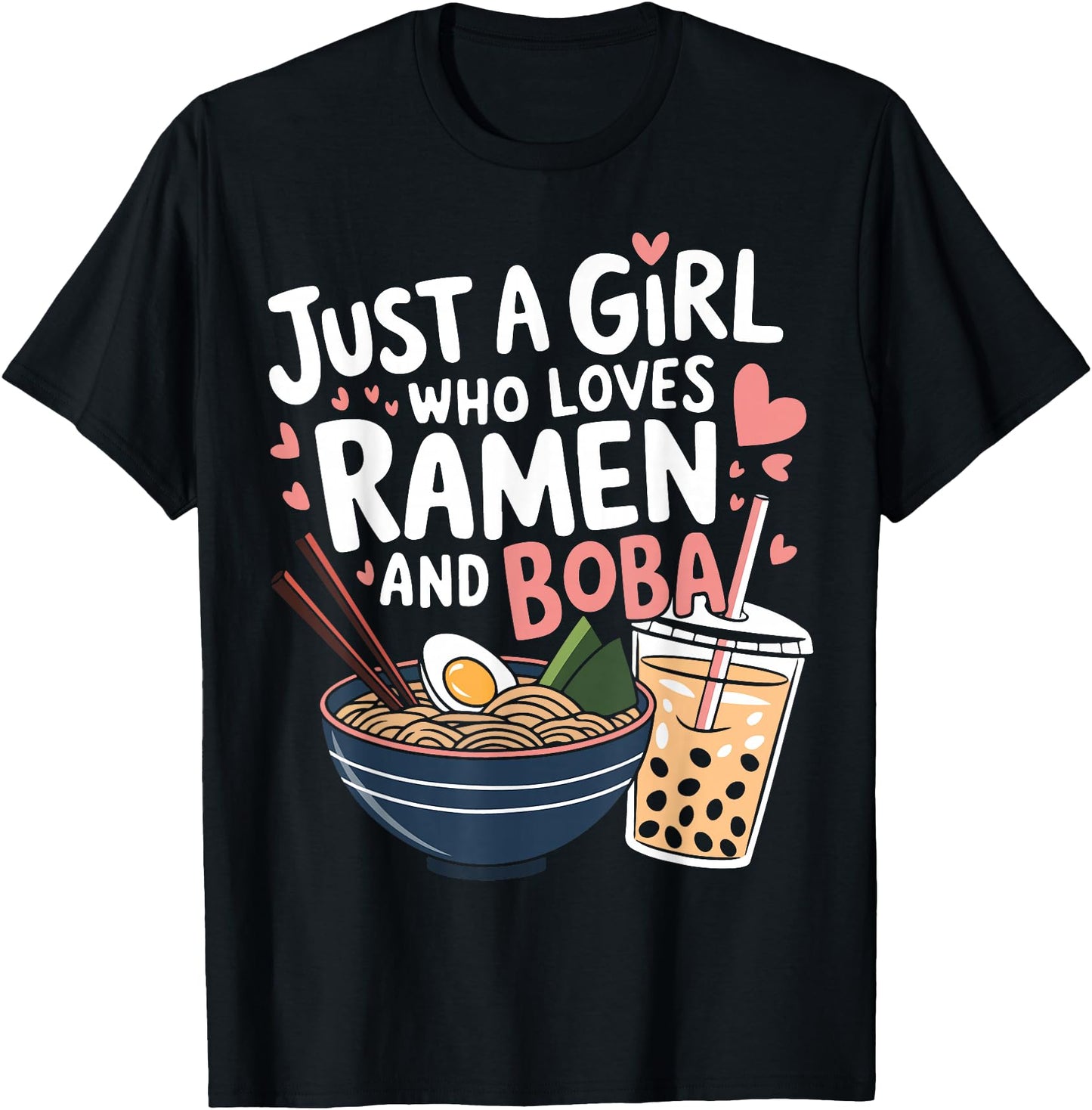 Just a Girl Who Loves Ramen and Boba Design Boba Ramen